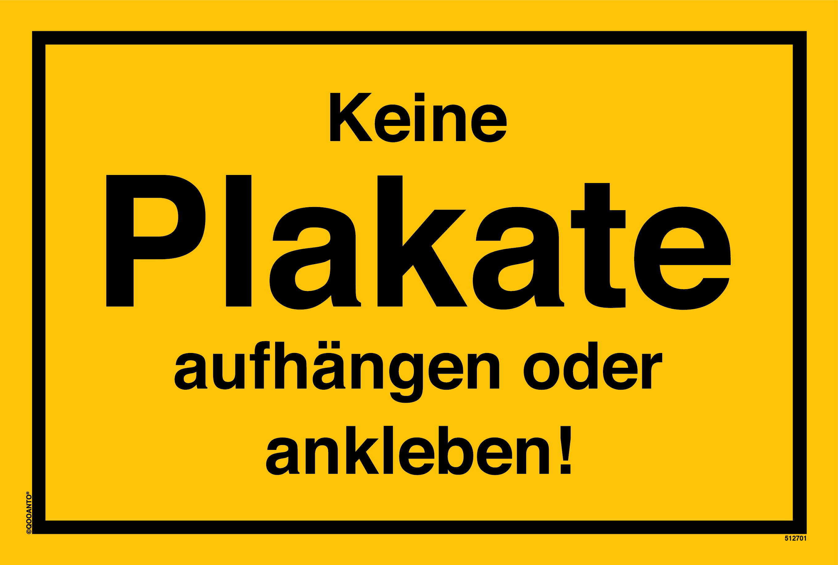 Keine Plakate aufhängen oder ankleben!, gelb, Schild