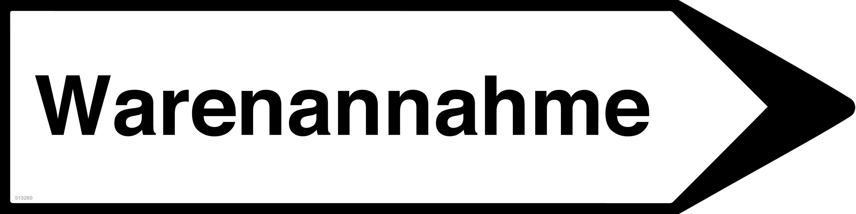 Rechtsweisend Warenannahme, Schild