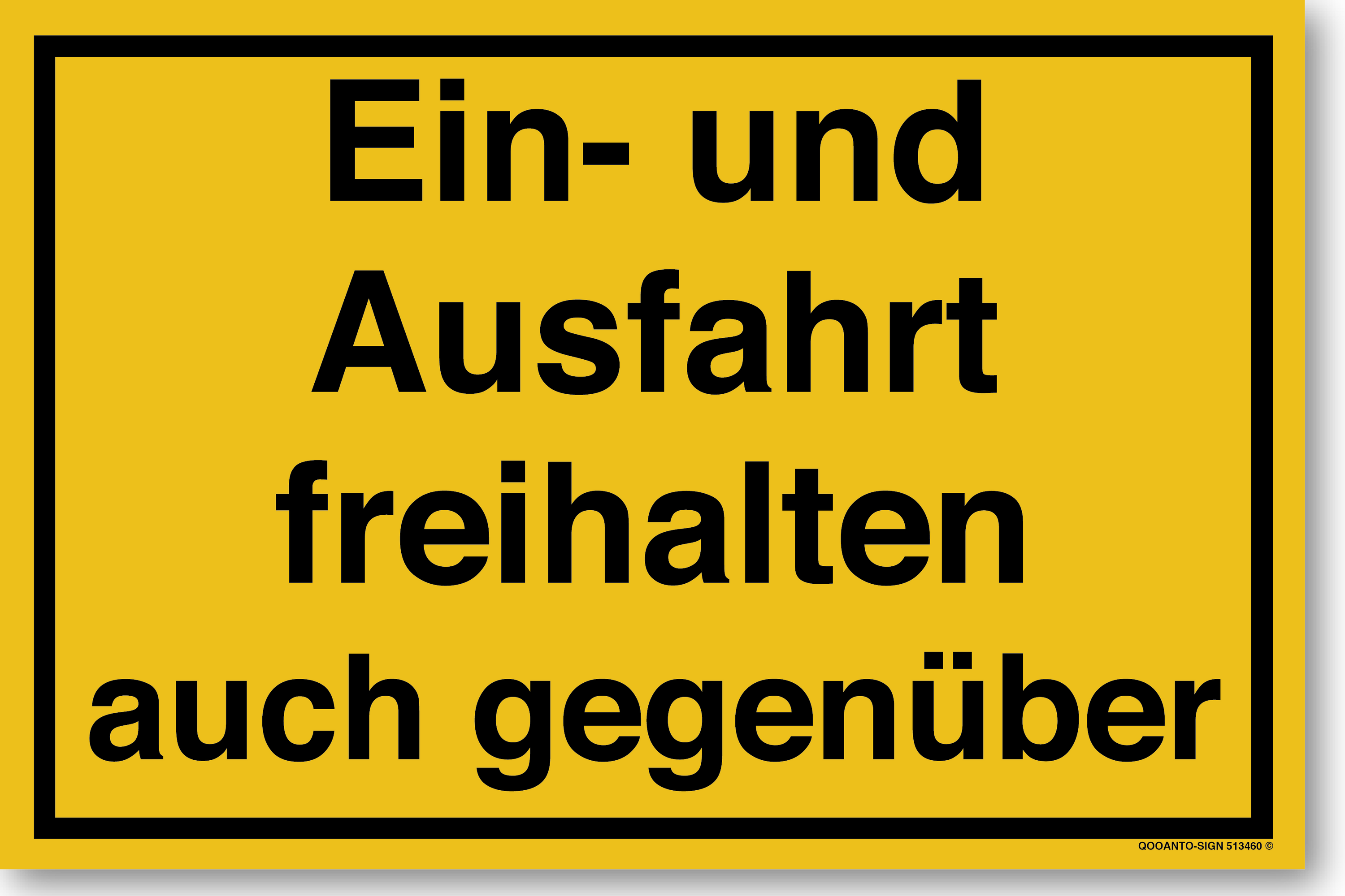 Ein- und Ausfahrt freihalten auch gegenüber, gelb, Schild