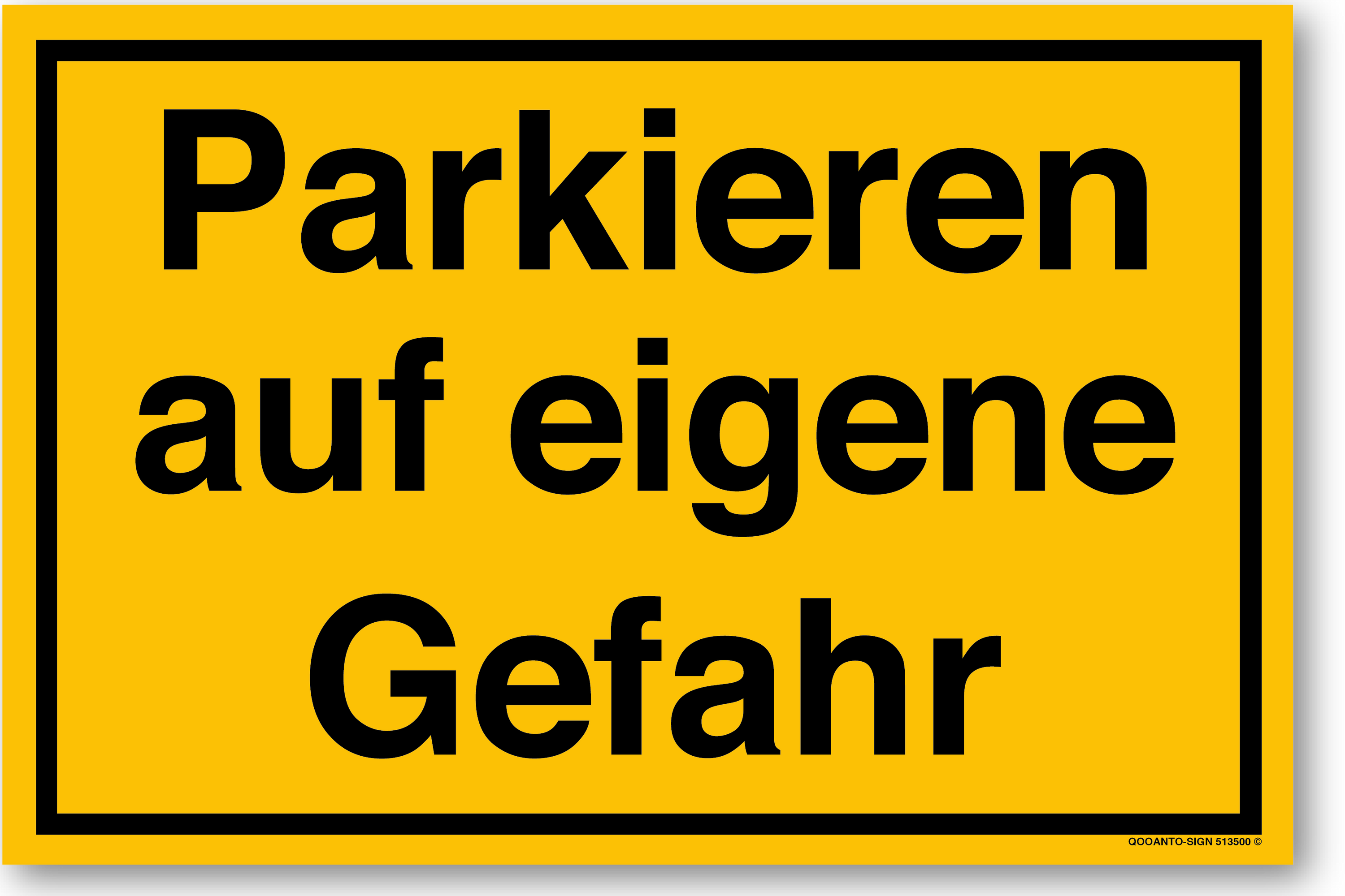 Parkieren auf eigene Gefahr, gelb, Schild