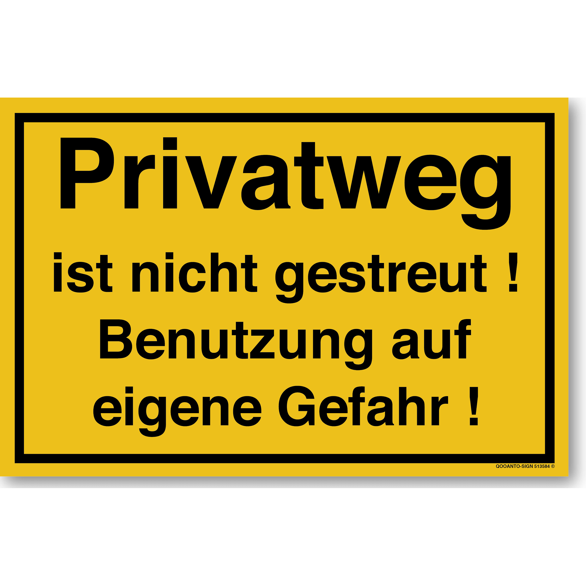 Privatweg ist nicht gestreut! Benutzung auf eigene Gefahr!, gelb, Schild oder Aufkleber