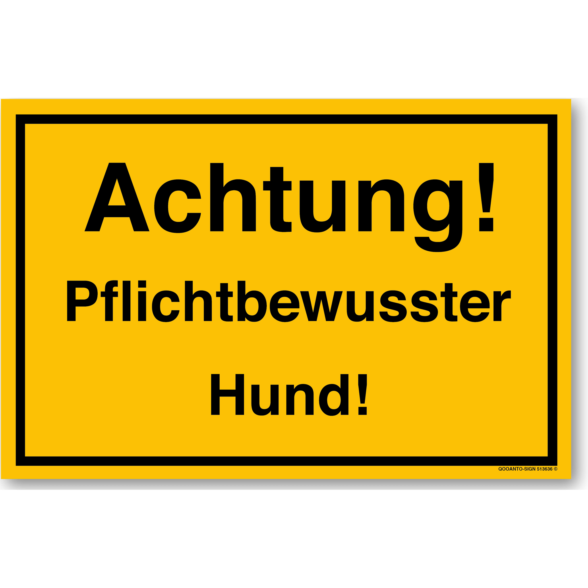 Achtung! Pflichtbewusster Hund!, gelb, Schild oder Aufkleber