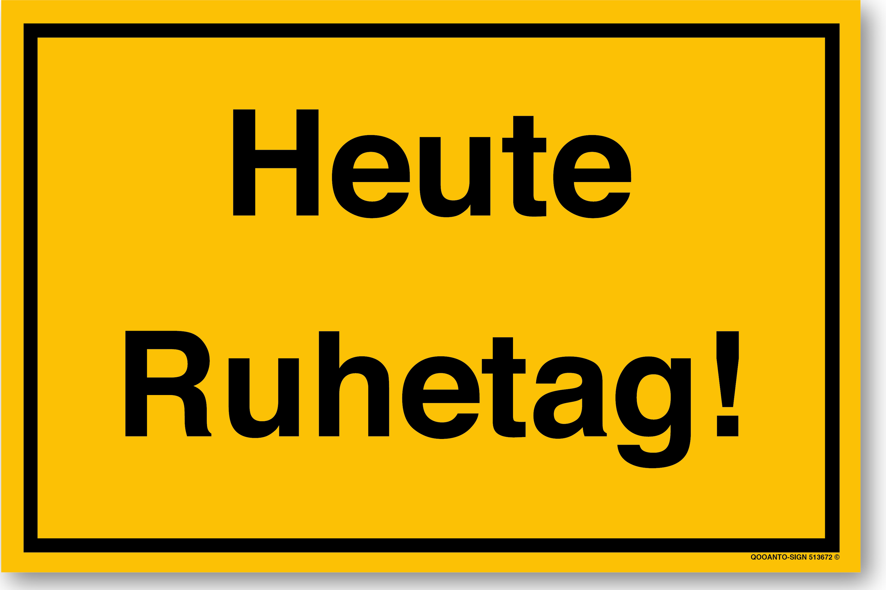 Heute Ruhetag!, gelb, Schild