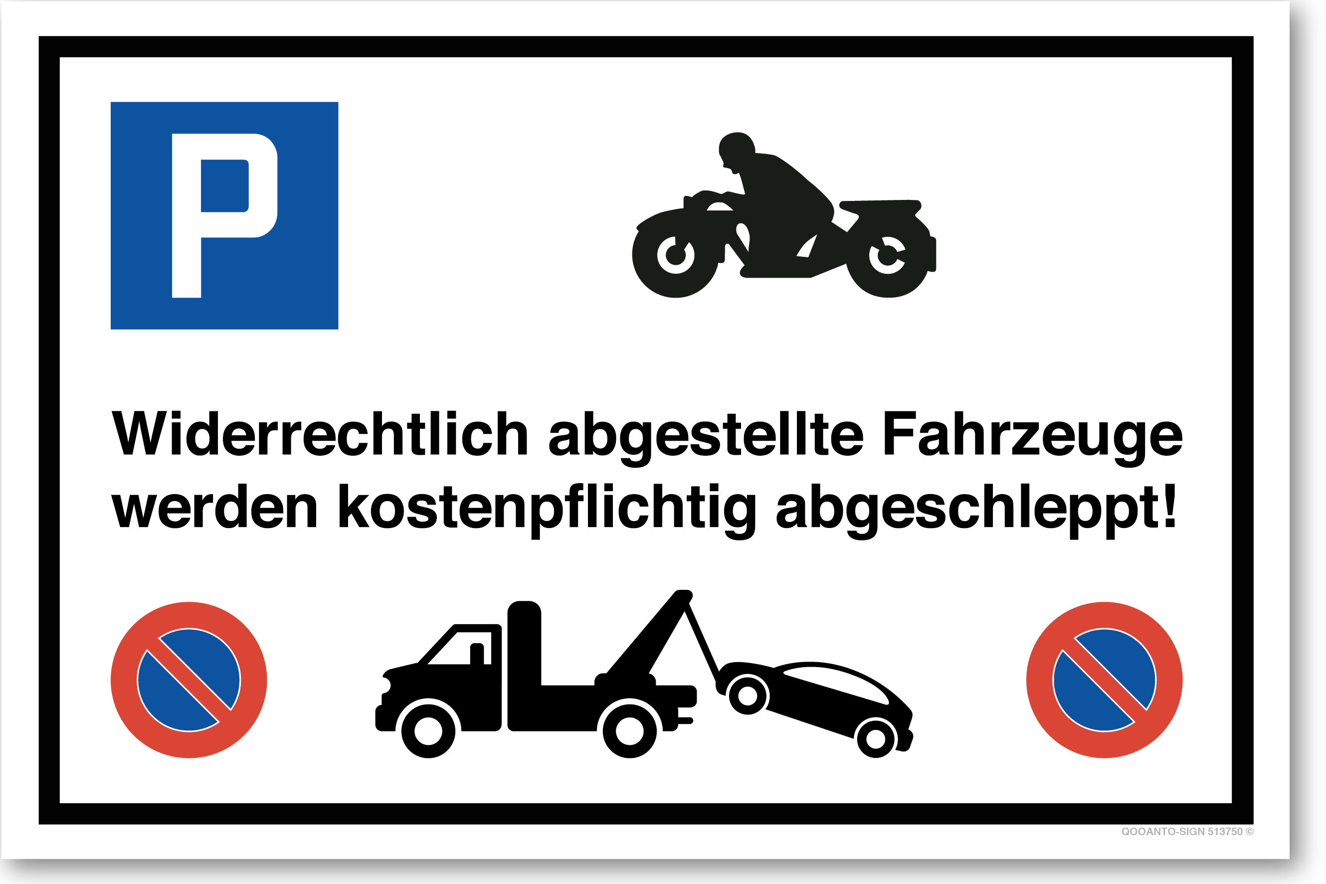 Motorrad - Widerrechtlich abgestellte Fahrzeuge werden kostenpflichtig abgeschleppt - Parkplatzschild querformat