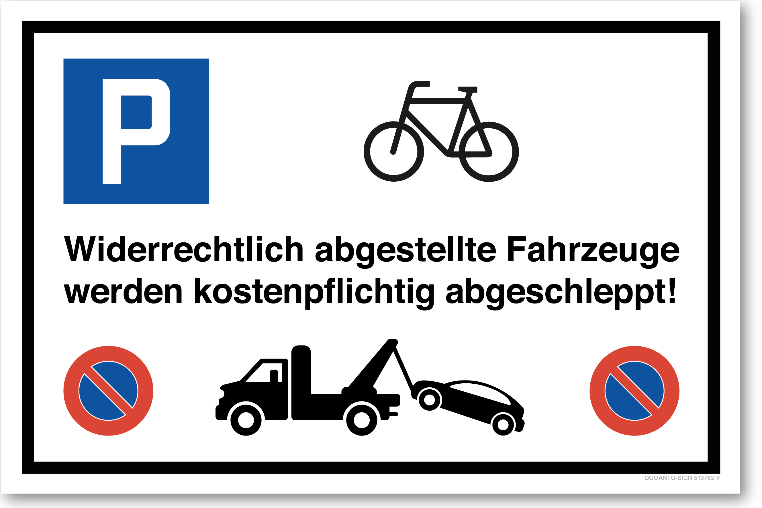 Velo - Widerrechtlich abgestellte Fahrzeuge werden kostenpflichtig abgeschleppt - Parkplatzschild querformat