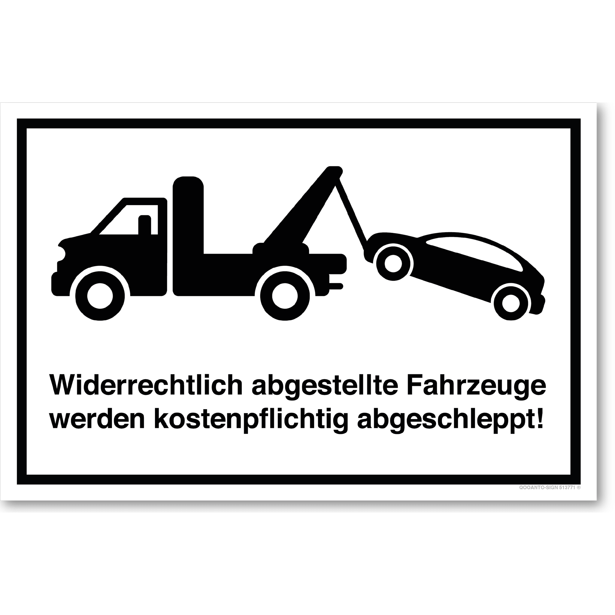 Widerrechtlich abgestellte Fahrzeuge werden kostenpflichtig abgeschleppt - Parkplatzschild querformat