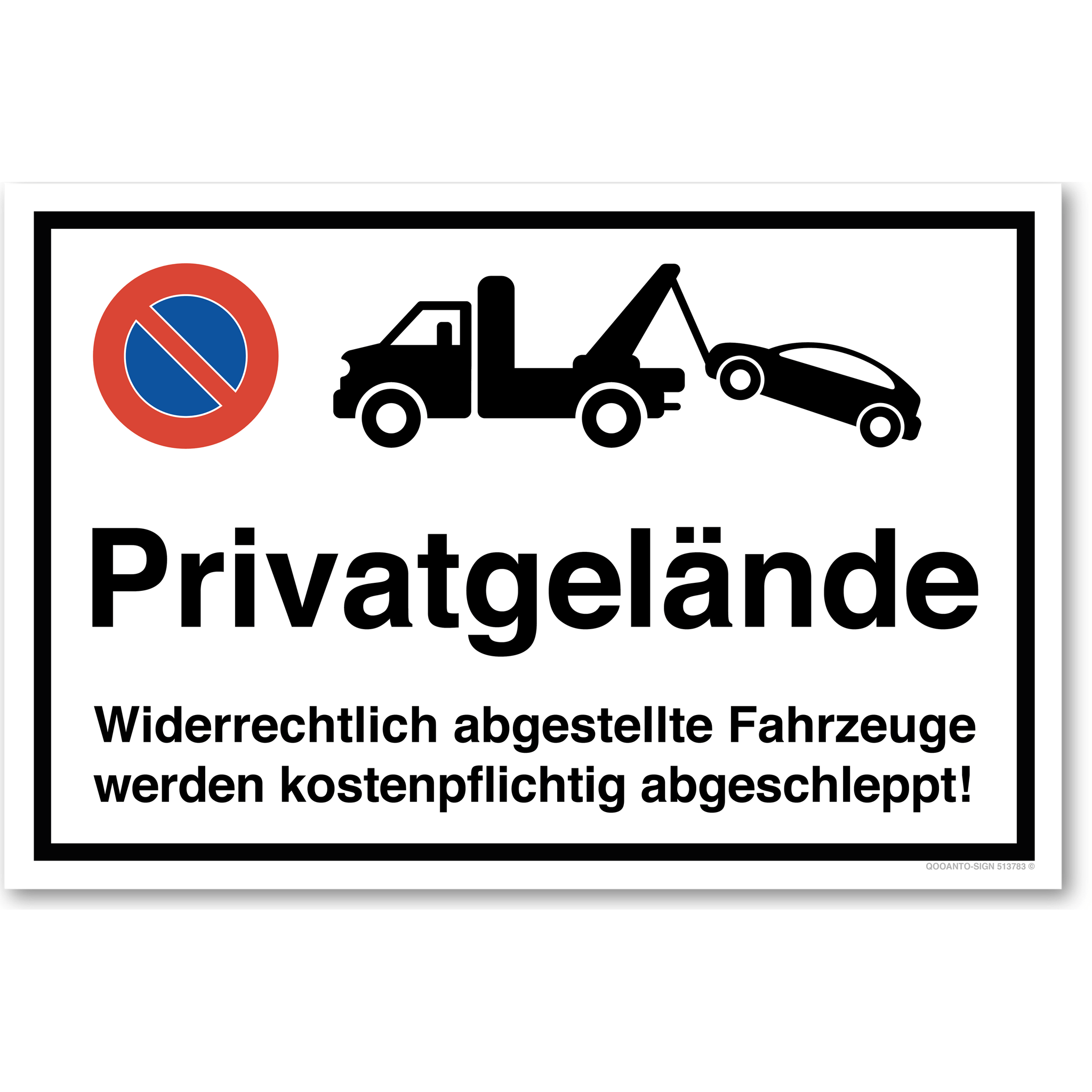 Privatgelände - Widerrechtlich abgestellte Fahrzeuge werden kostenpflichtig abgeschleppt - Parkverbotsschild querformat