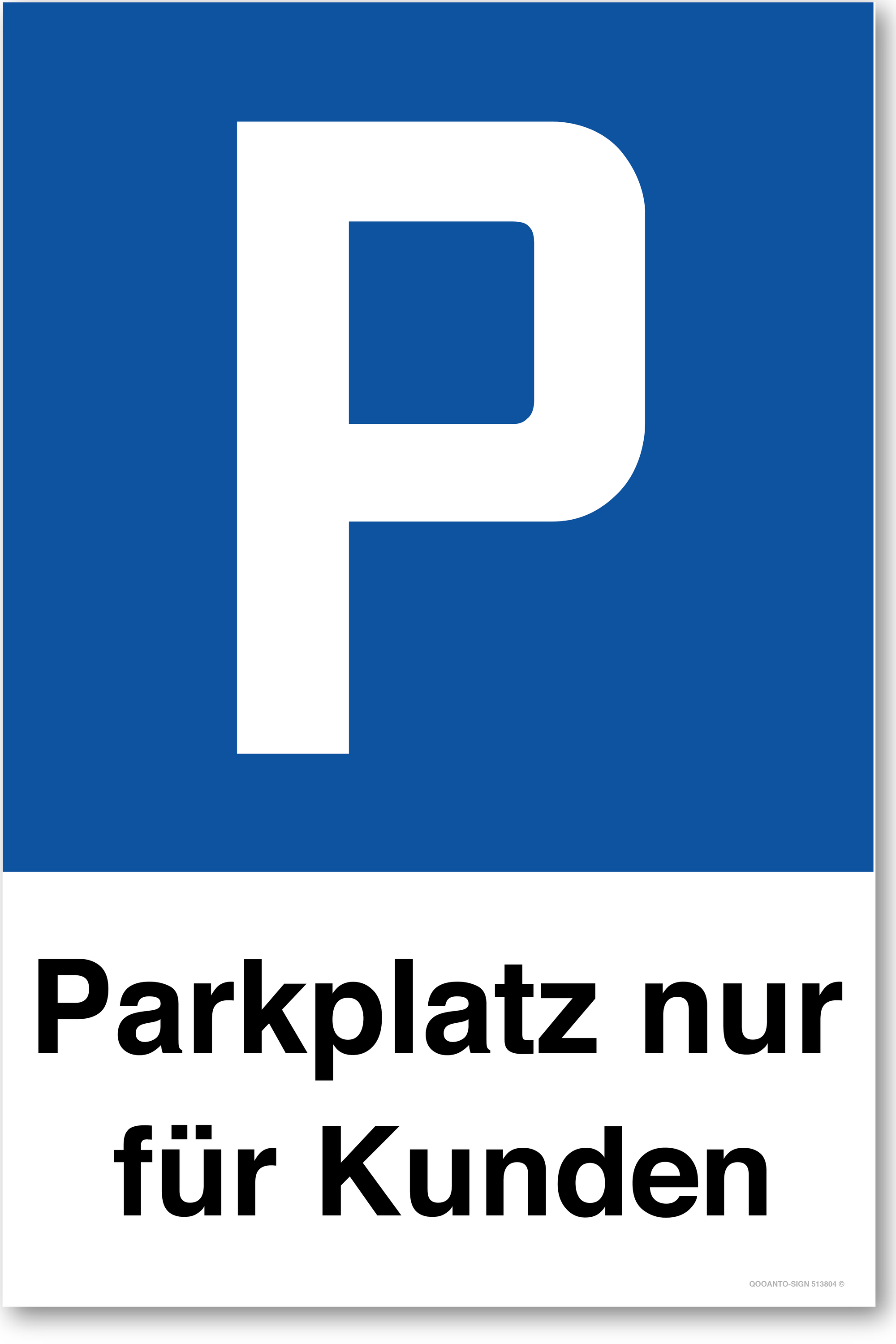 Parkplatz nur für Kunden, Schild