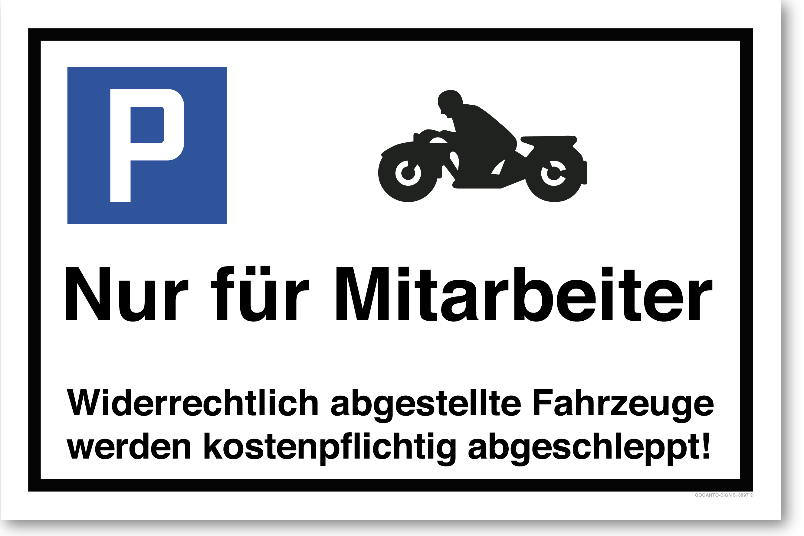 Motorrad - Nur für Mitarbeiter - Widerrechtlich abgestellte Fahrzeuge werden kostenpflichtig abgeschleppt - Parkplatzschild querformat