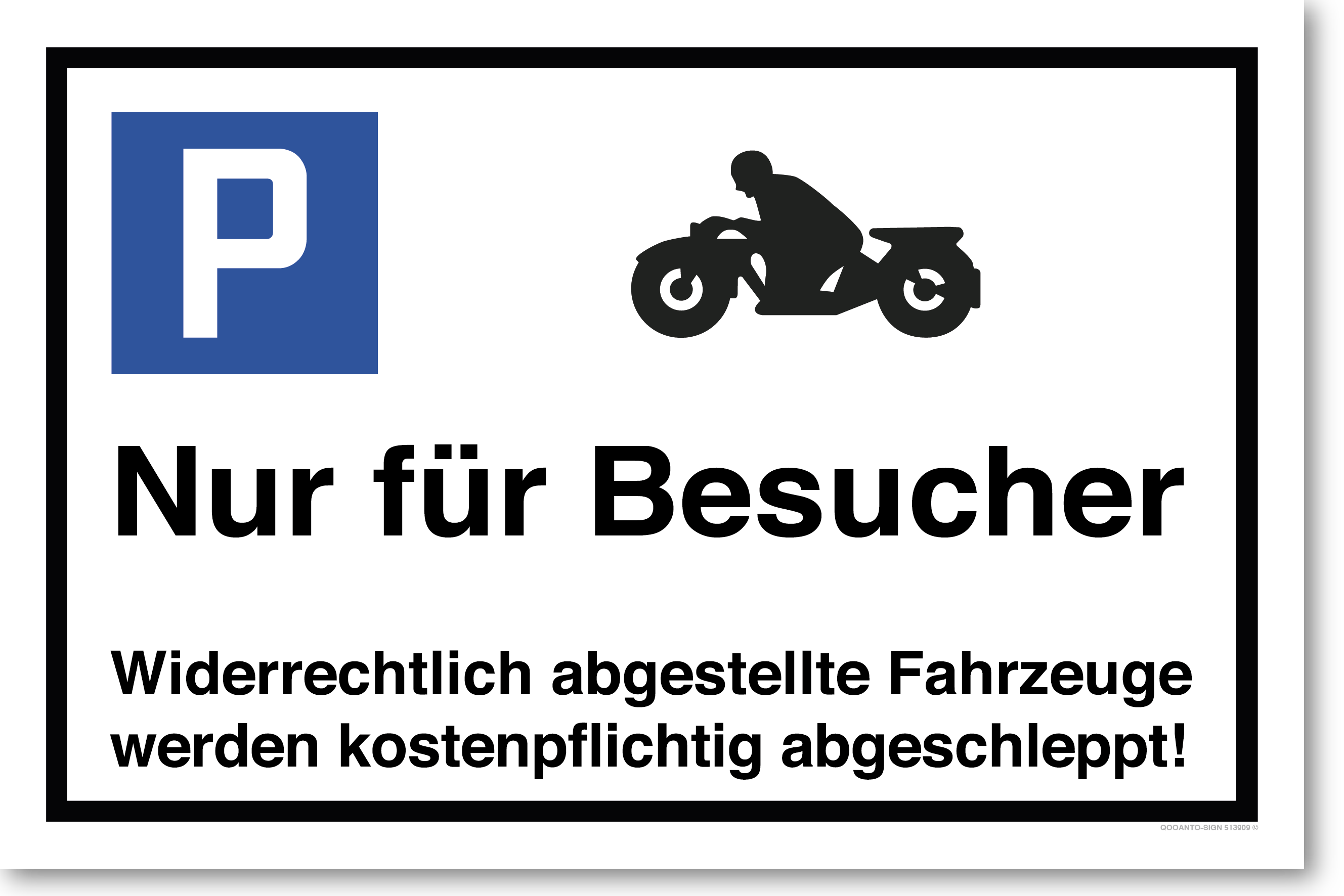 Motorrad - Nur für Besucher - Widerrechtlich abgestellte Fahrzeuge werden kostenpflichtig abgeschleppt - Parkplatzschild querformat