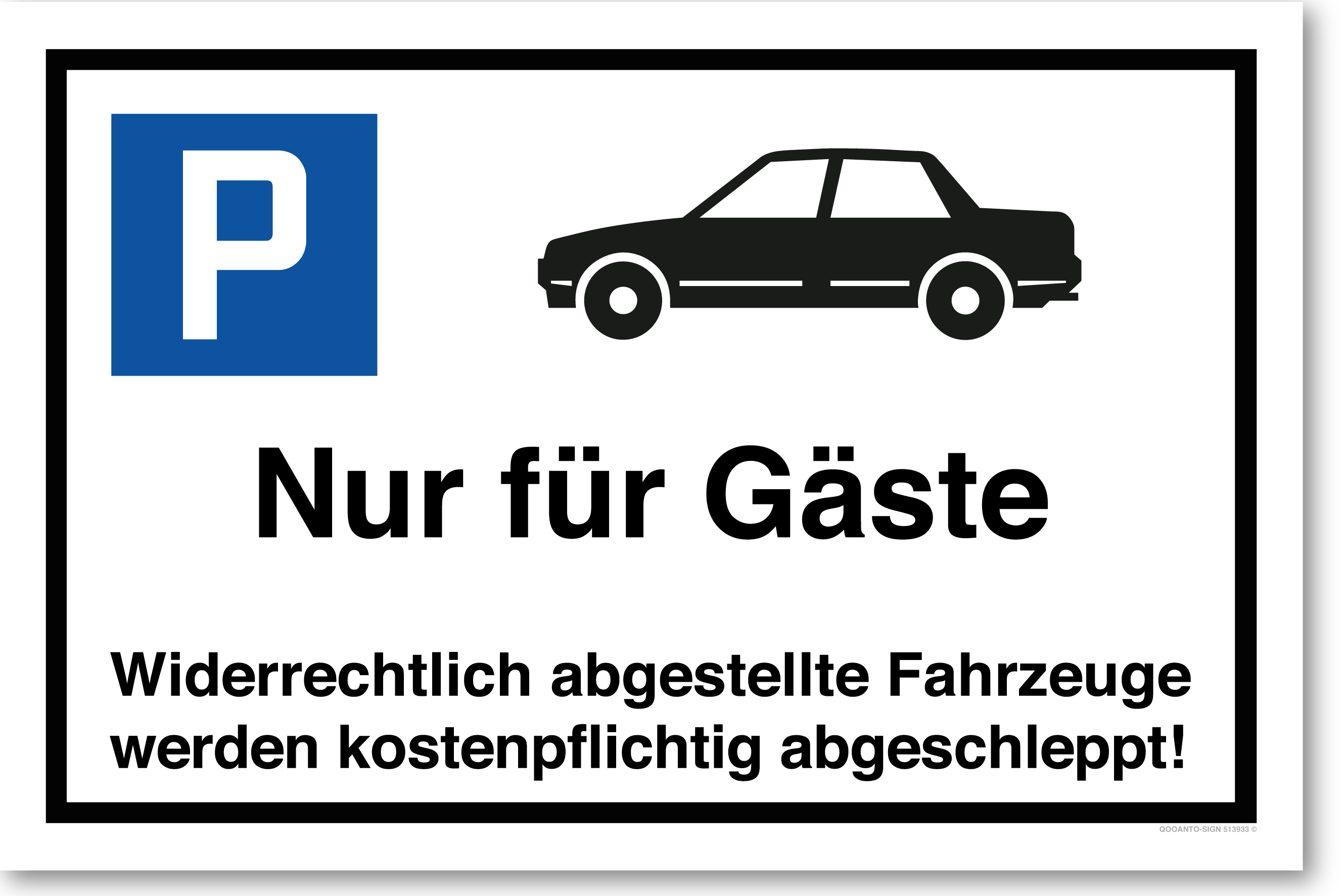 Auto - Nur für Gäste - Widerrechtlich abgestellte Fahrzeuge werden kostenpflichtig abgeschleppt - Parkplatzschild querformat