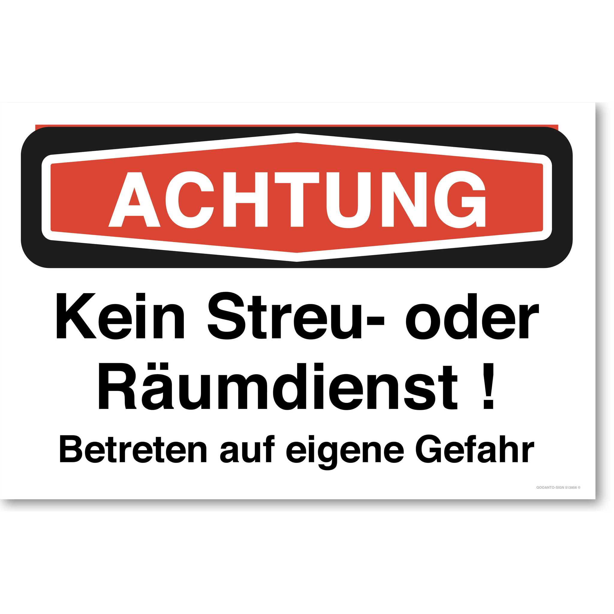 Achtung Kein Streu- oder Räumdienst! Betreten auf eigene Gefahr, weiss, Schild