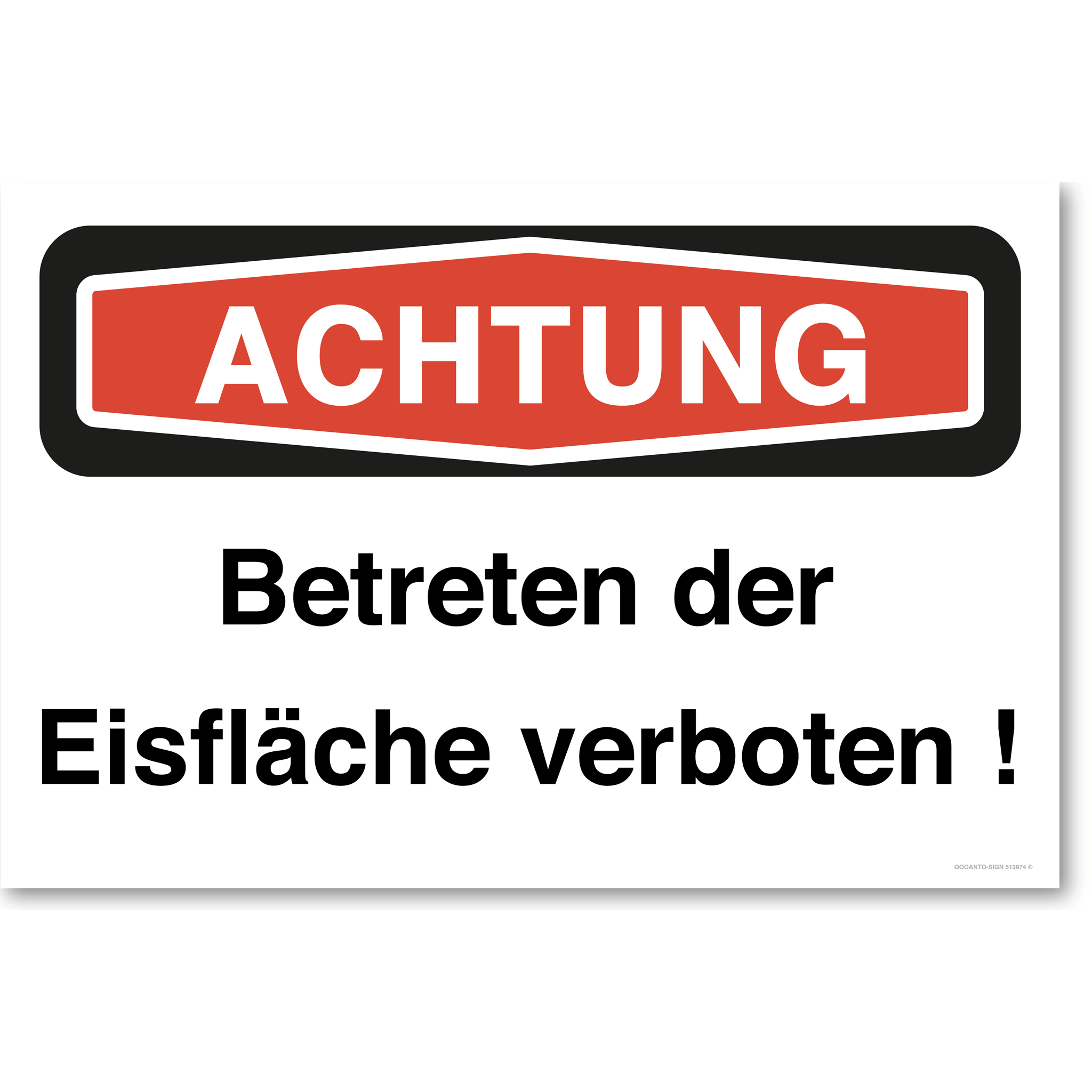 Achtung Betreten der Eisfläche verboten !, weiss, Schild