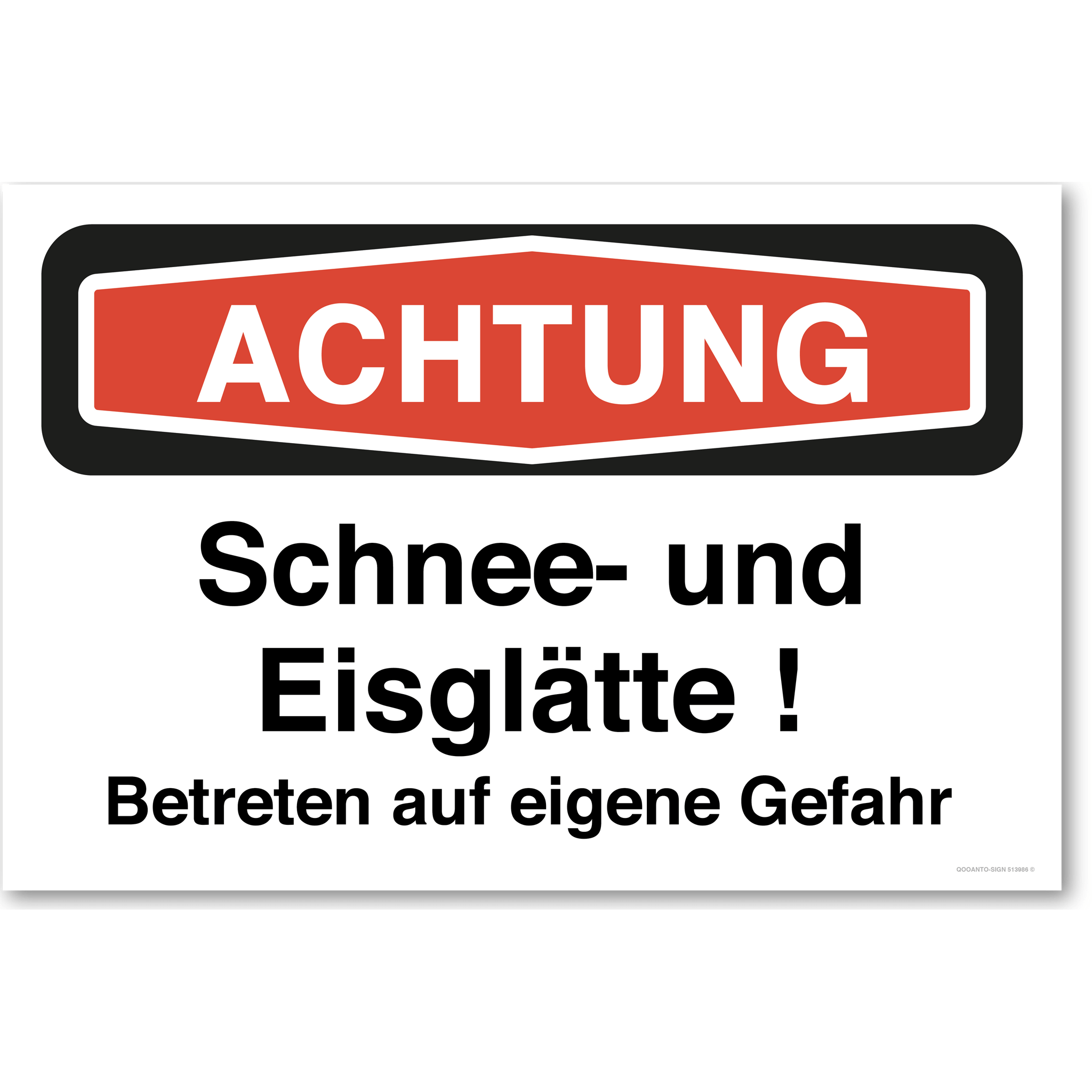 Achtung Schnee- und Eisglätte! Betretten auf eigene Gefahr - Winter-Hinweisschild