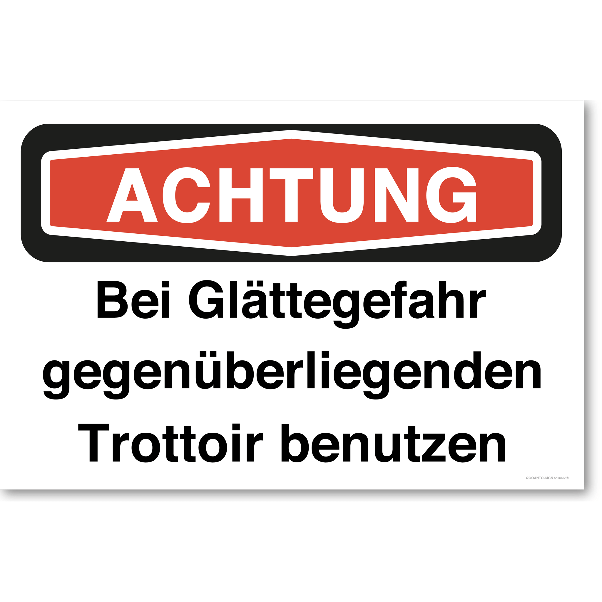 Achtung Bei Glättegefahr gegenüberliegenden Trottoir benützen, weiss, Schild