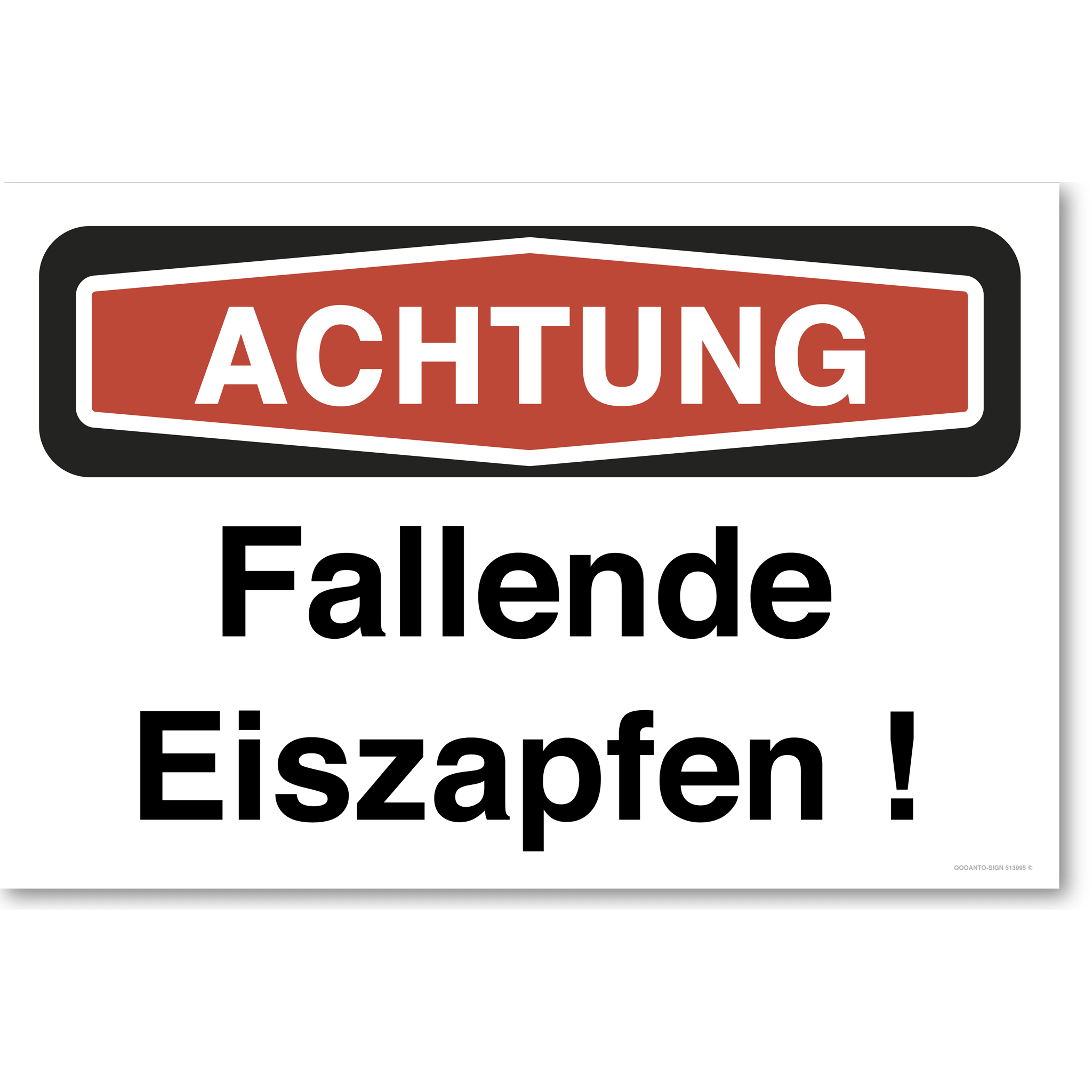 Achtung Fallende Eiszahpfen !, weiss, Schild