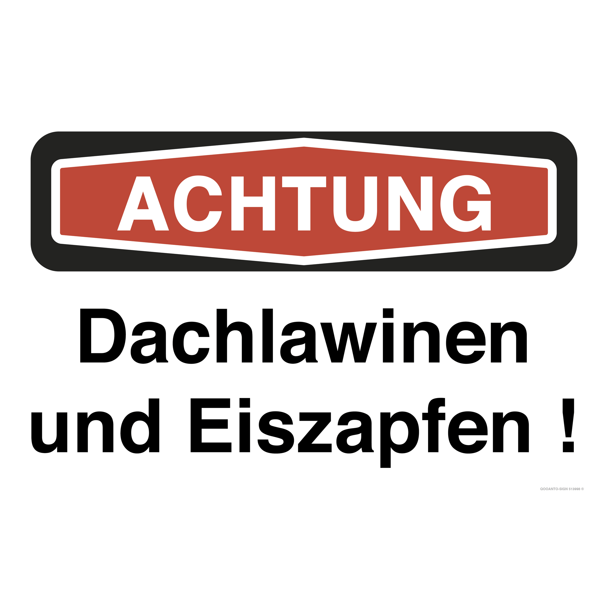 Achtung Dachlawinen und Eiszapfen !, weiss, Schild
