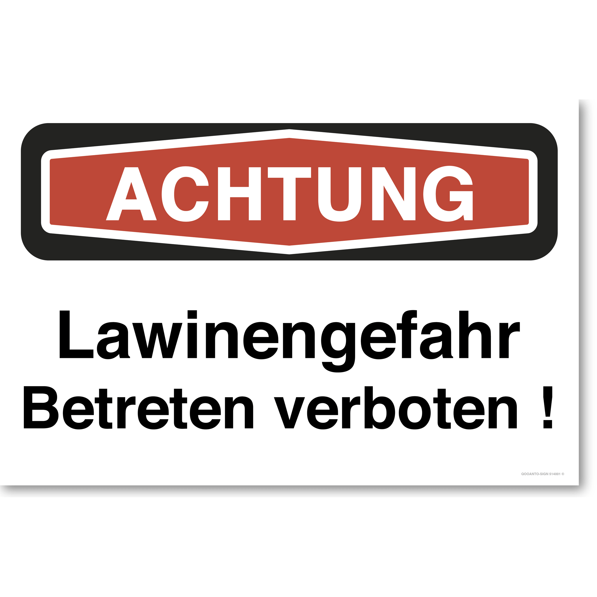 Achtung Lawinengefahr Betreten verboten !, weiss, Schild