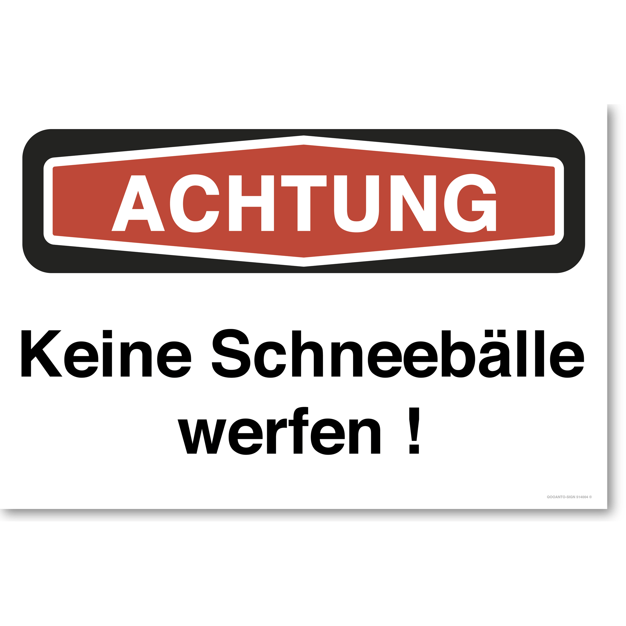 Achtung Keine Schneebälle werfen !, weiss, Schild