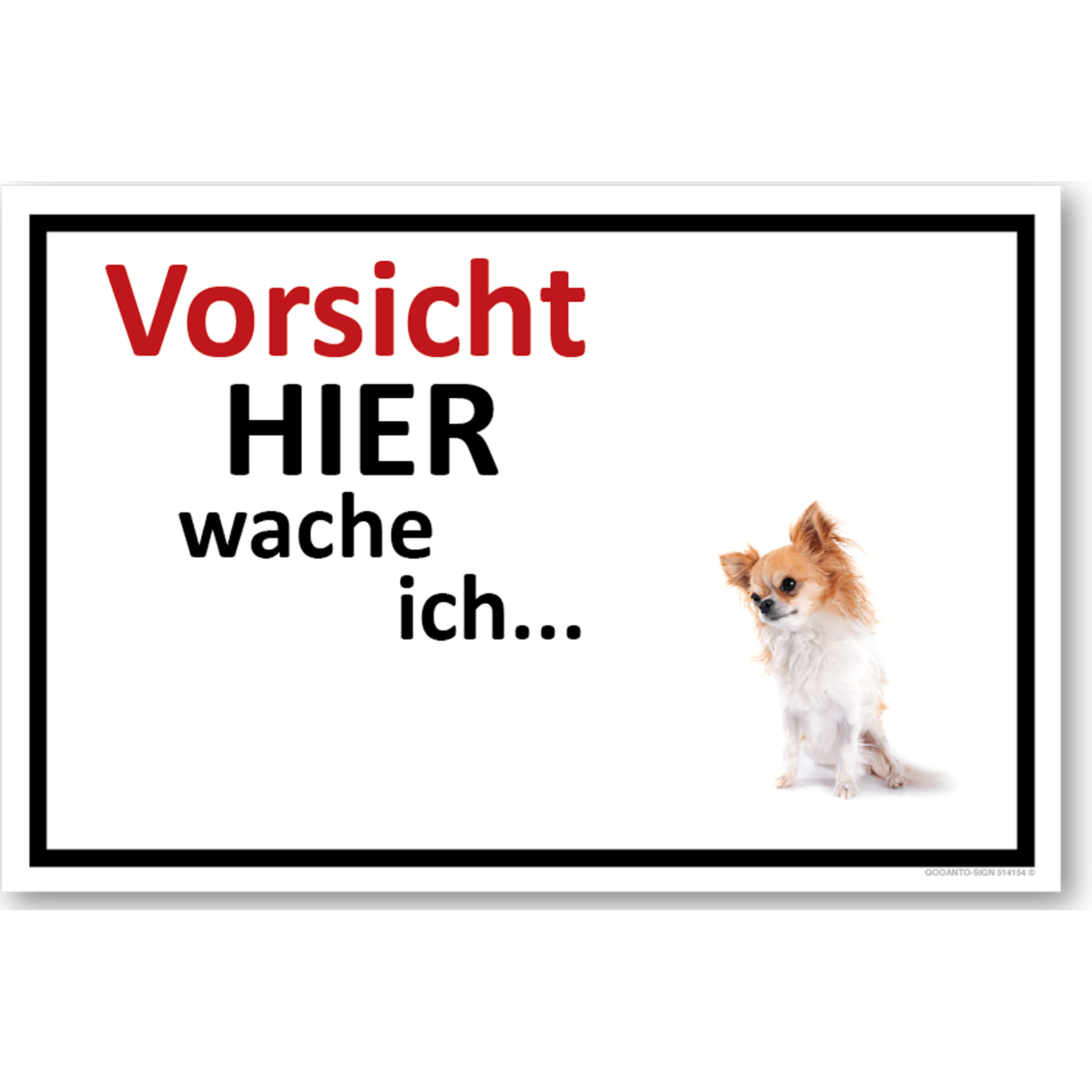 Vorsicht Hier wache ich... Chihuahua, Schild oder Aufkleber