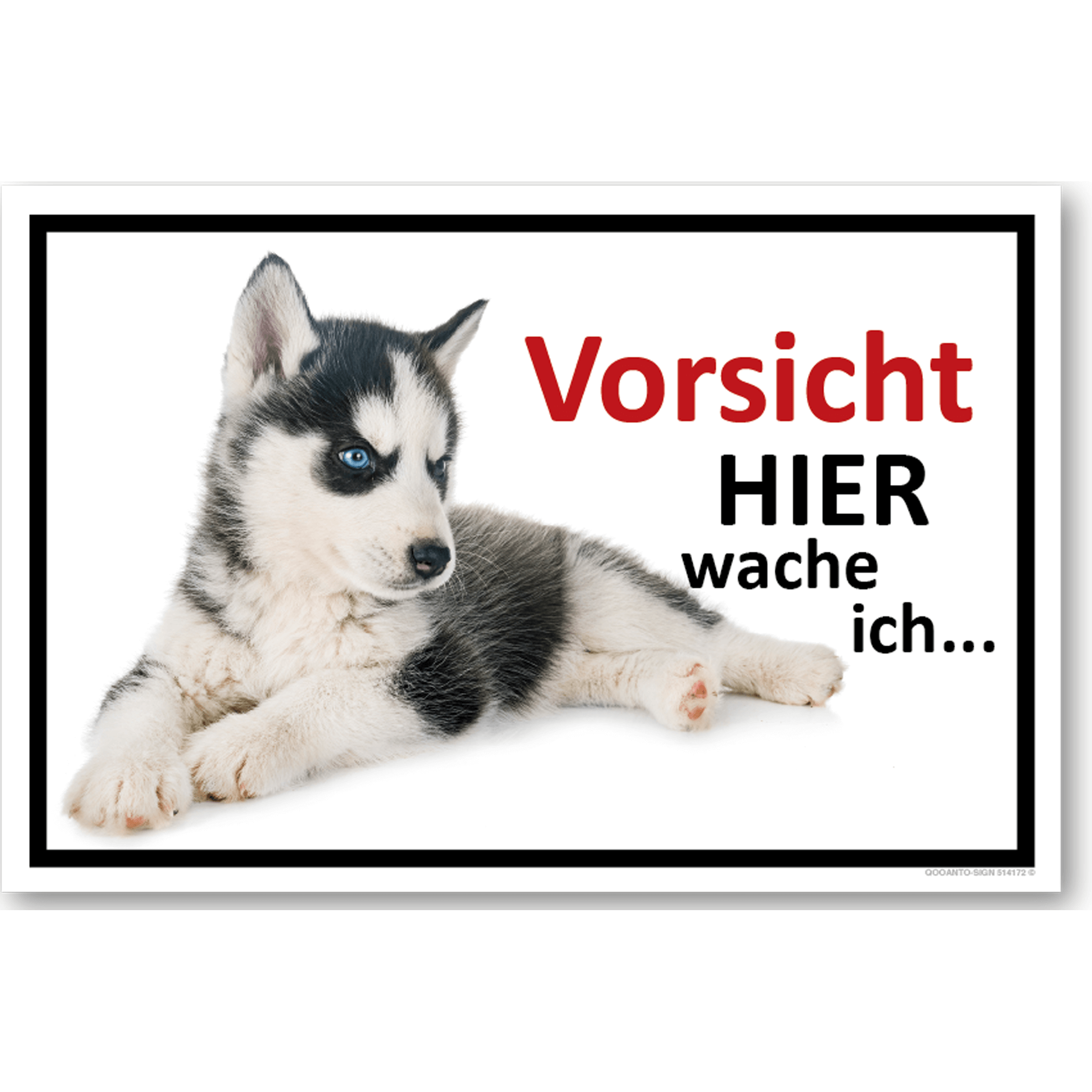 Vorsicht Hier wache ich... Husky, Schild oder Aufkleber
