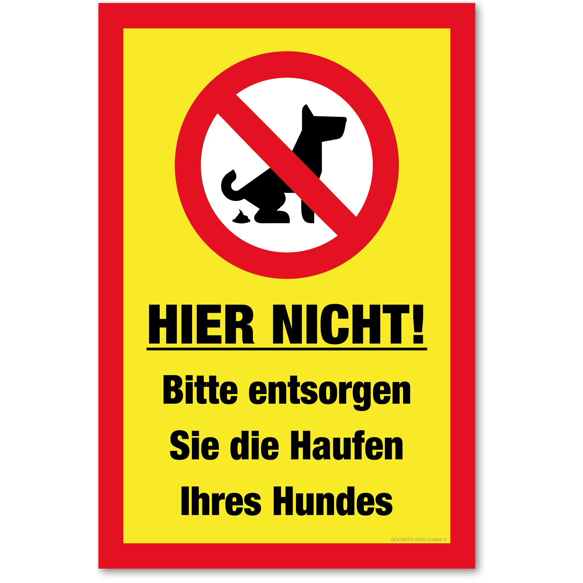 HIER NICHT! Bitte entsorgen Sie die Haufen Ihres Hundes, gelb, Schild oder Aufkleber