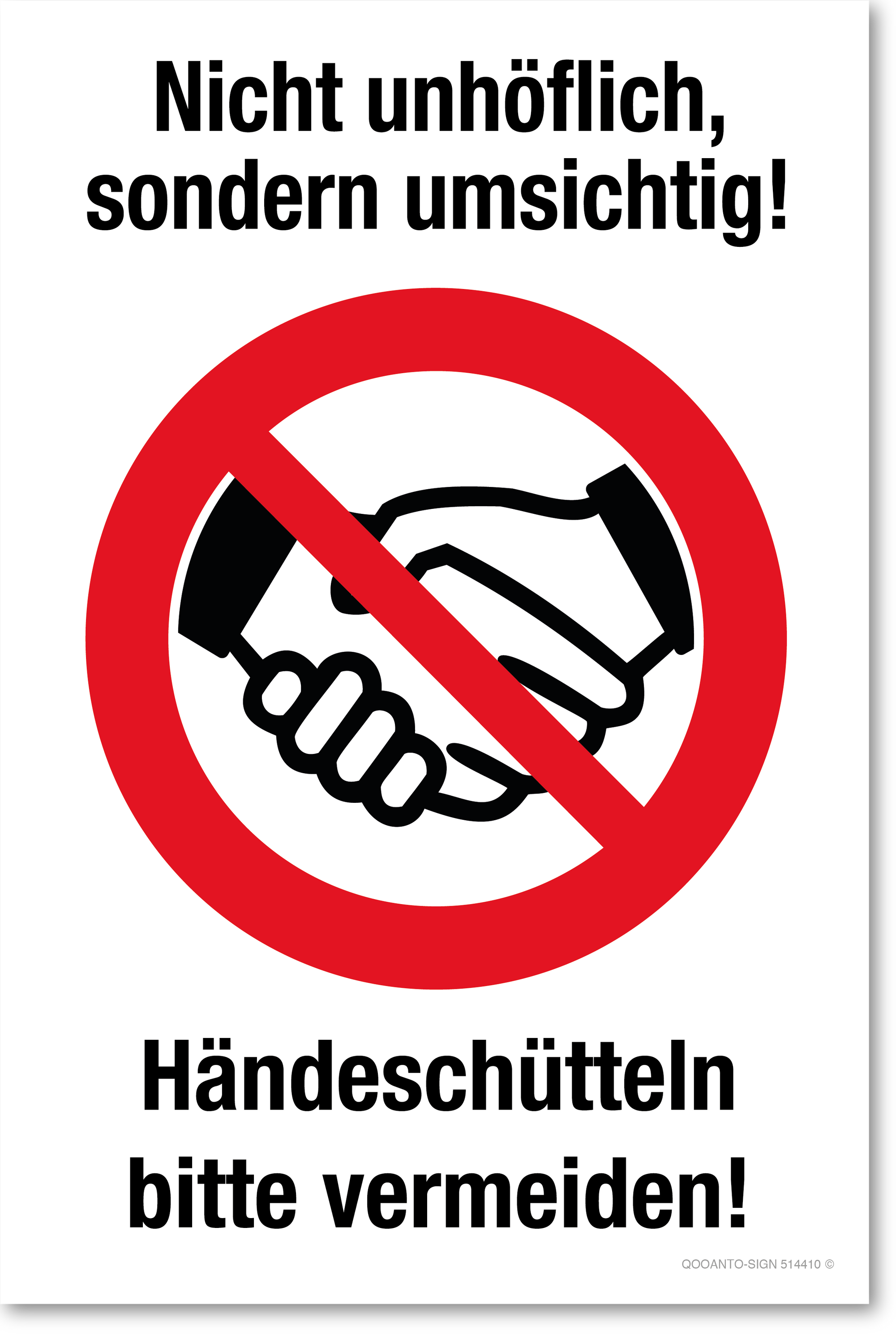 Nicht unhöflich, sonder umsichtig! Händeschütteln bitte vermeiden!, Schild