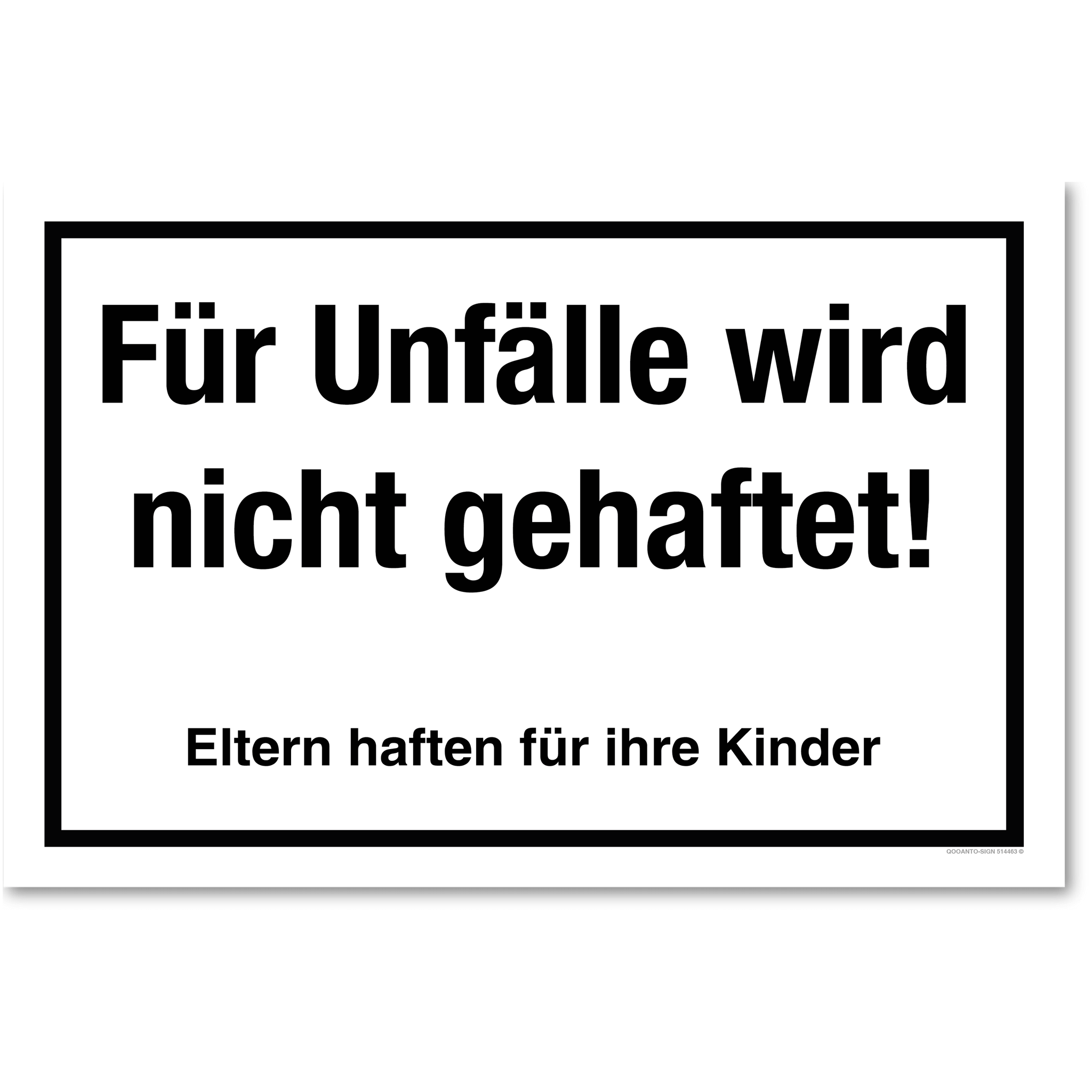 Für Unfälle wird nicht gehaftet! Eltern haften für ihre Kinder - weiss - Hinweisschild