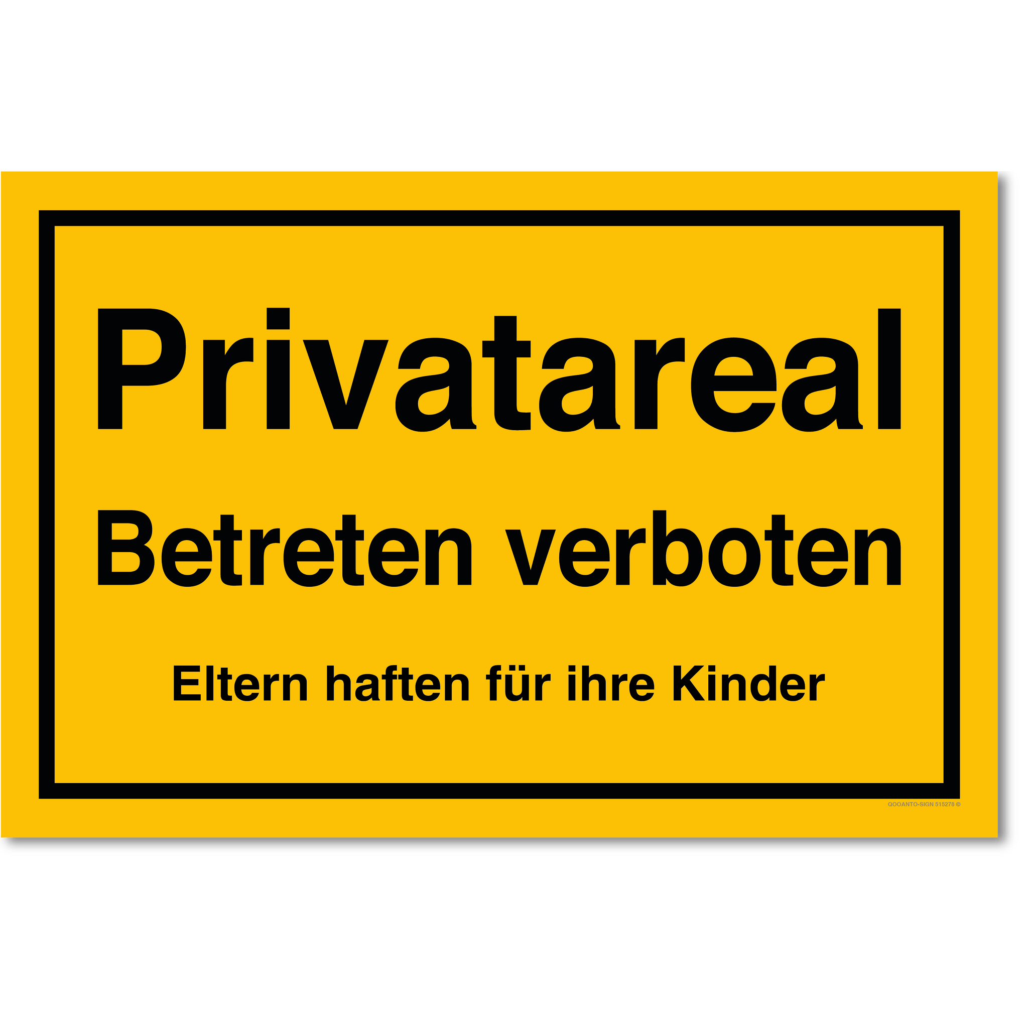 Privatareal Betreten verboten Eltern haften für ihre Kinder, gelb, Schild