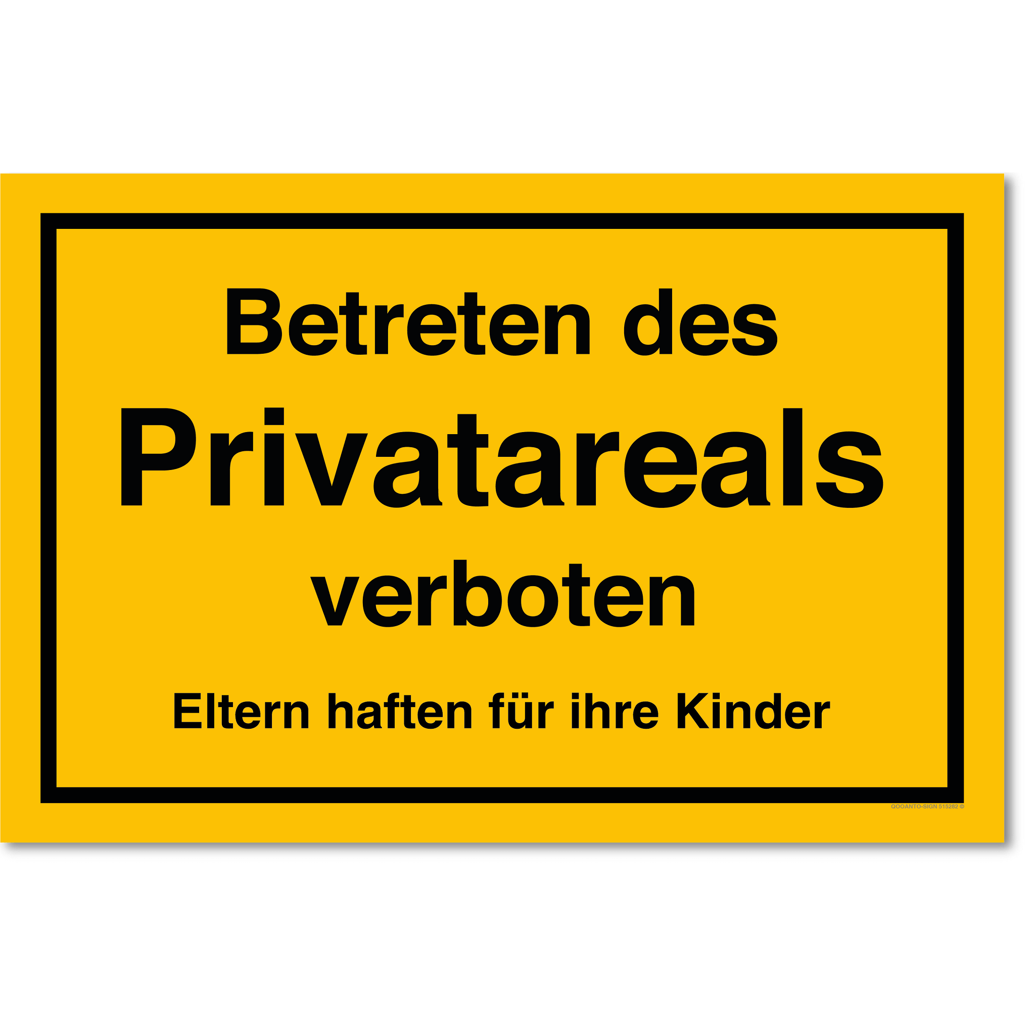 Betreten des Privatareals verboten Eltern haften für ihre Kinder, gelb, Schild