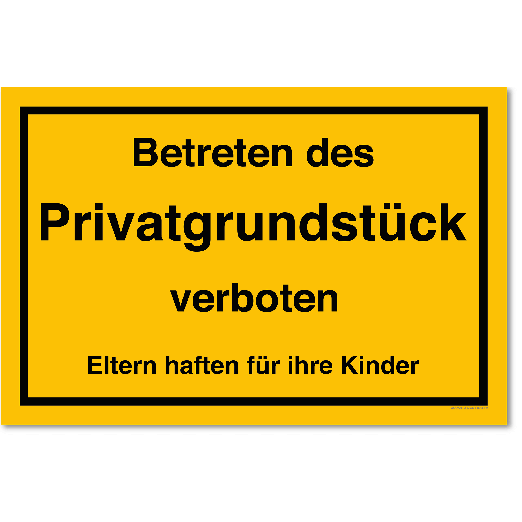 Betreten des Privatgrundstücks verboten Eltern haften für ihre Kinder, gelb, Schild oder Aufkleber