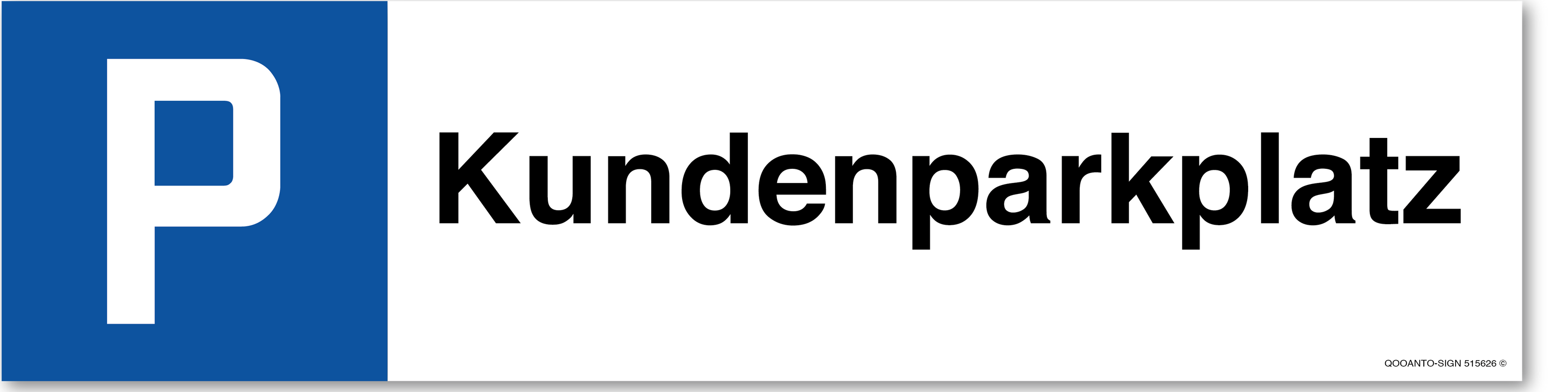 Kundenparkplatz, Schild