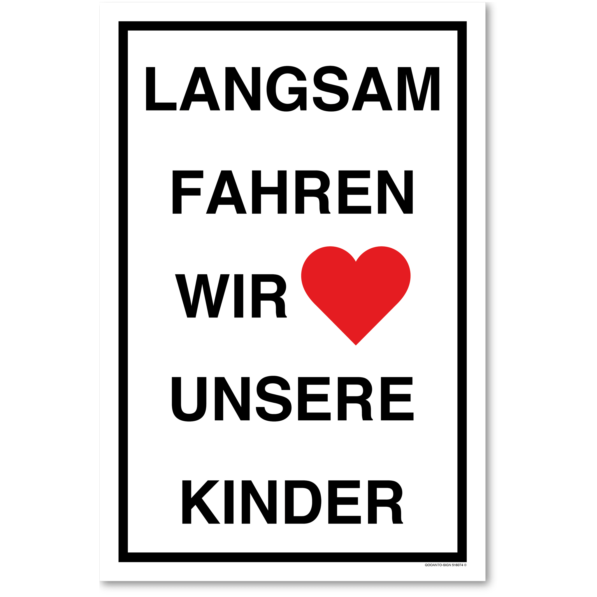 Langsam fahren - Wir lieben (Herz) unsere Kinder, Schild oder Aufkleber