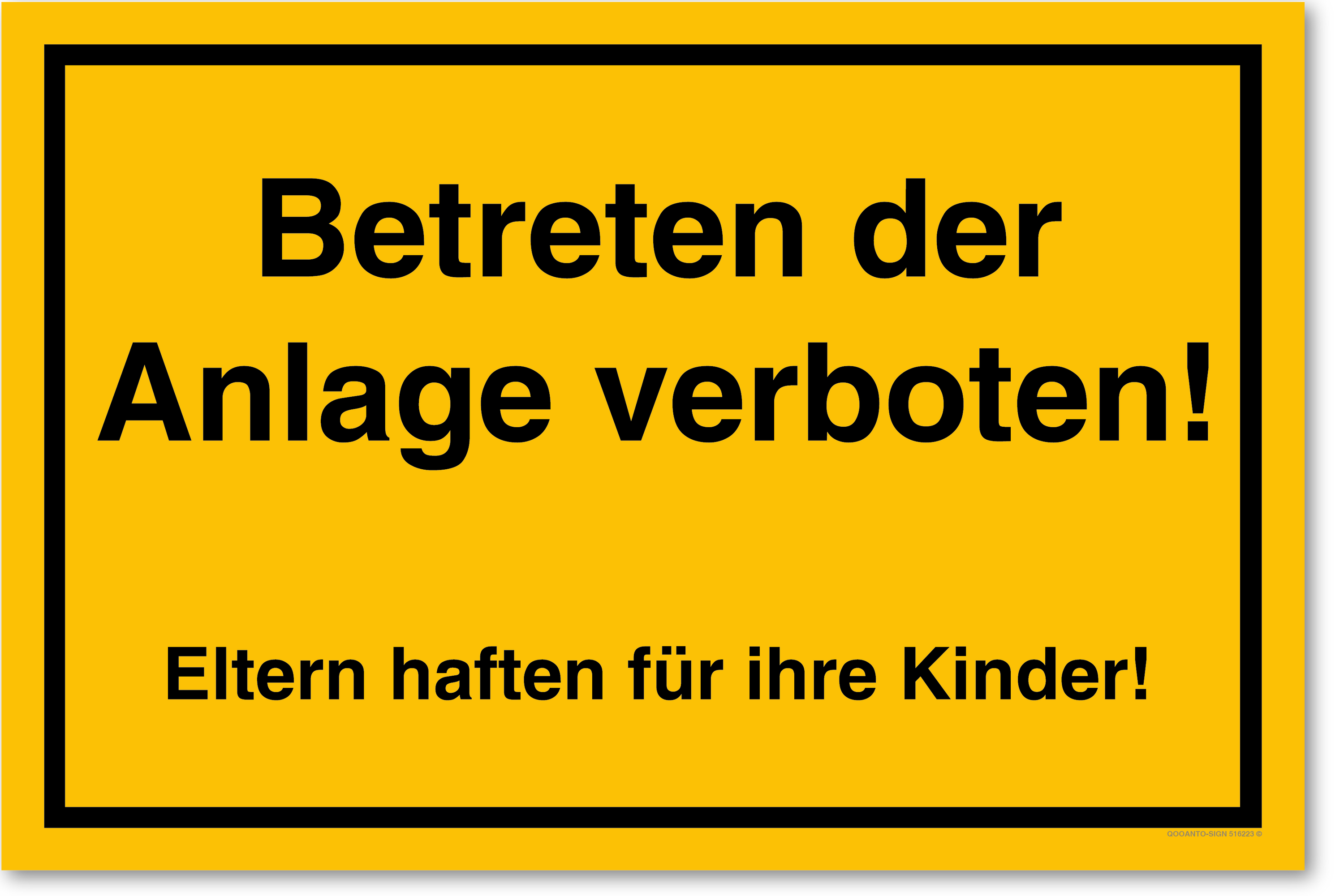 Betretten der Anlage verboten! Eltern haften für ihre Kinder!, gelb, Schild