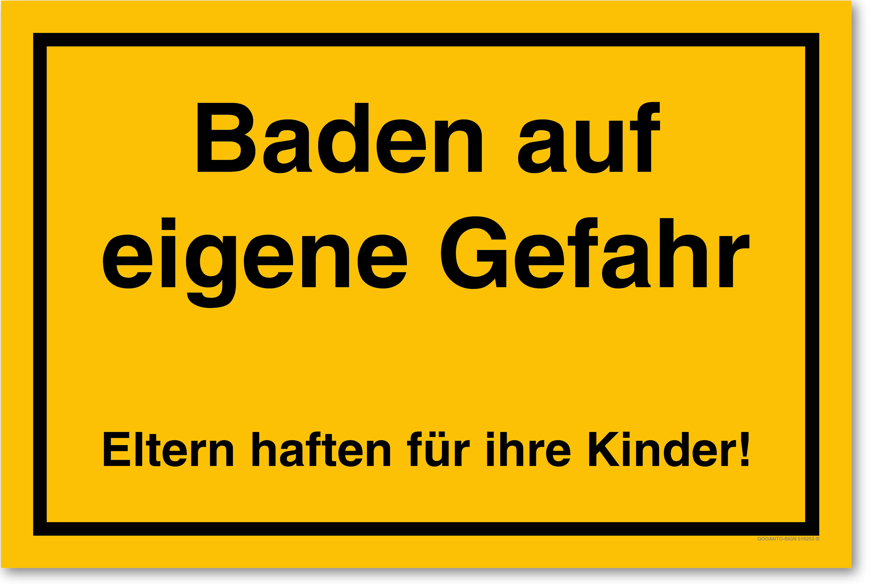 Baden auf eigene Gefahr. Eltern sind für ihre Kinder selbst verantwortlich!, gelb, Schild