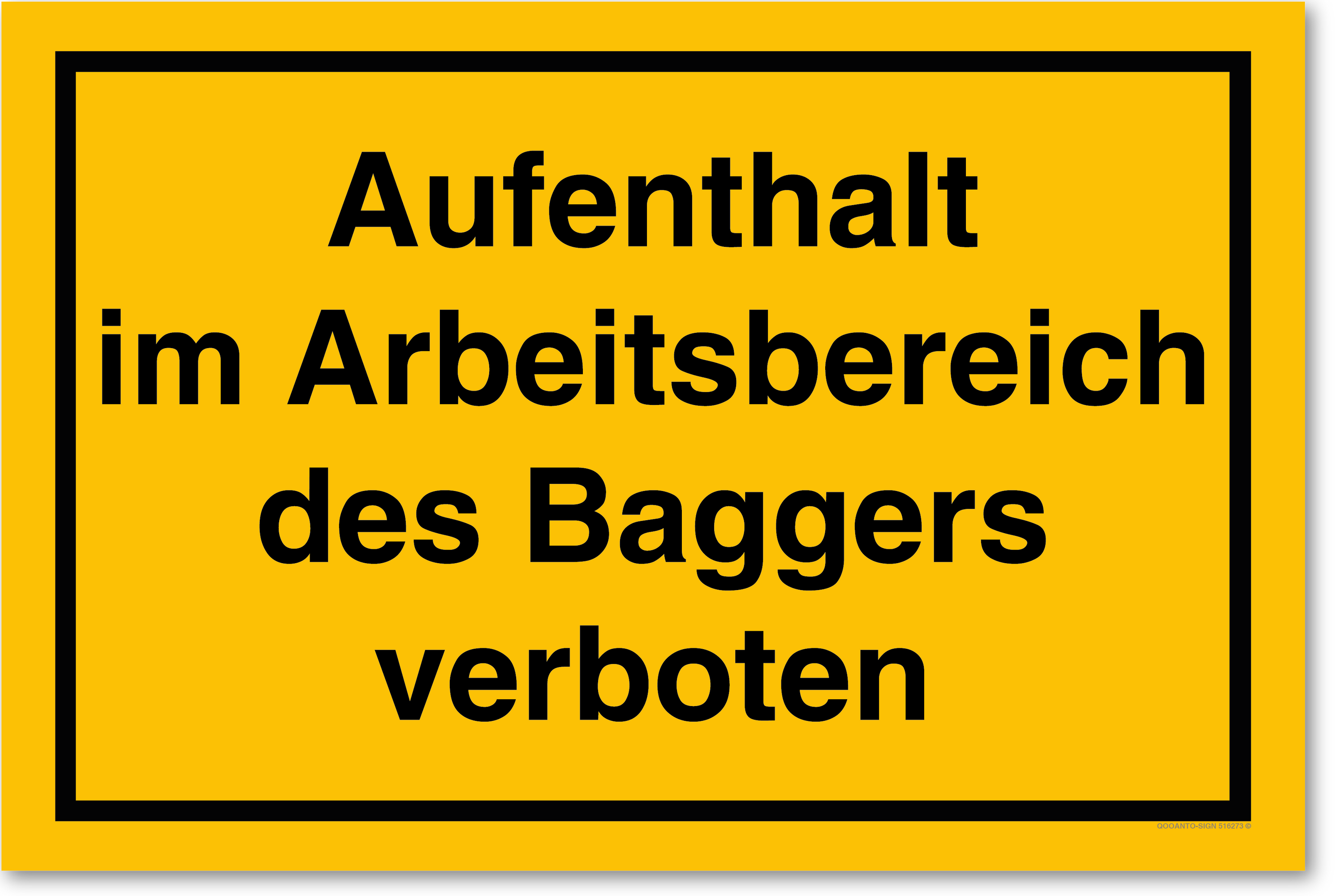 Aufenthalt im Arbeitsbereich des Baggers verboten, gelb, Schild