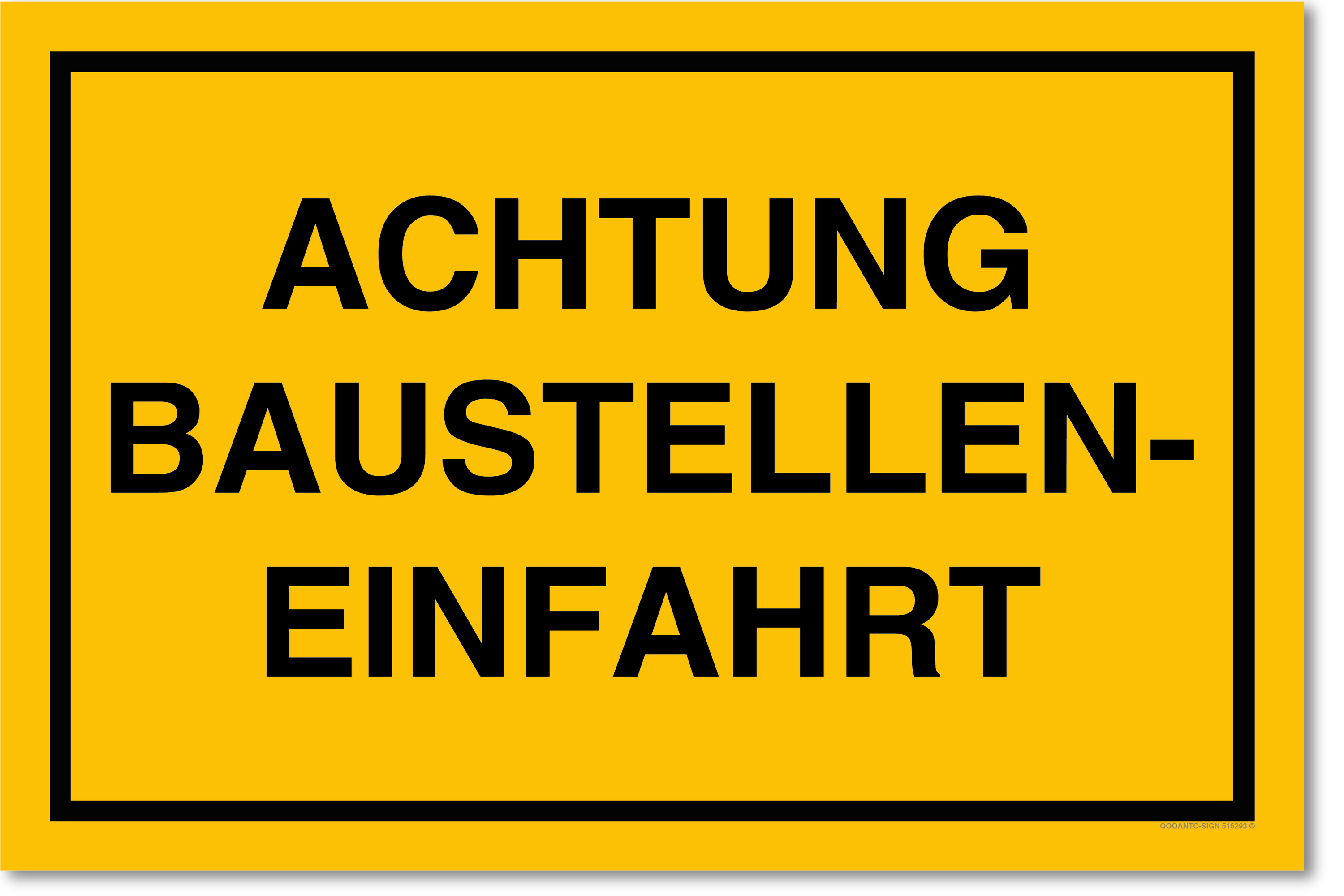 AUCHTUNG! BAUSTELLEN EINFAHRT, gelb, Schild