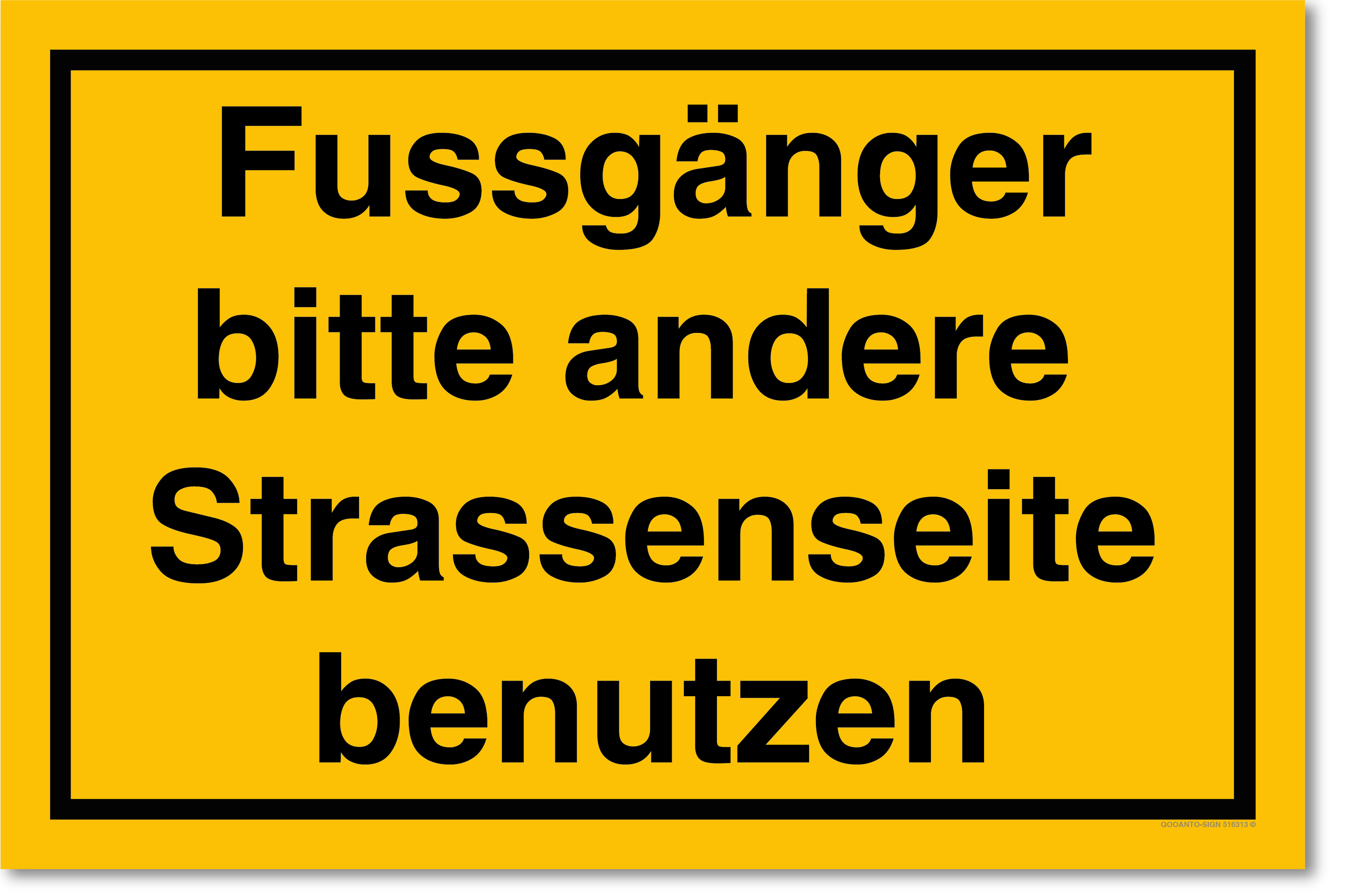 Fussgänger bitte andere Strassenseite benutzen, gelb, Schild
