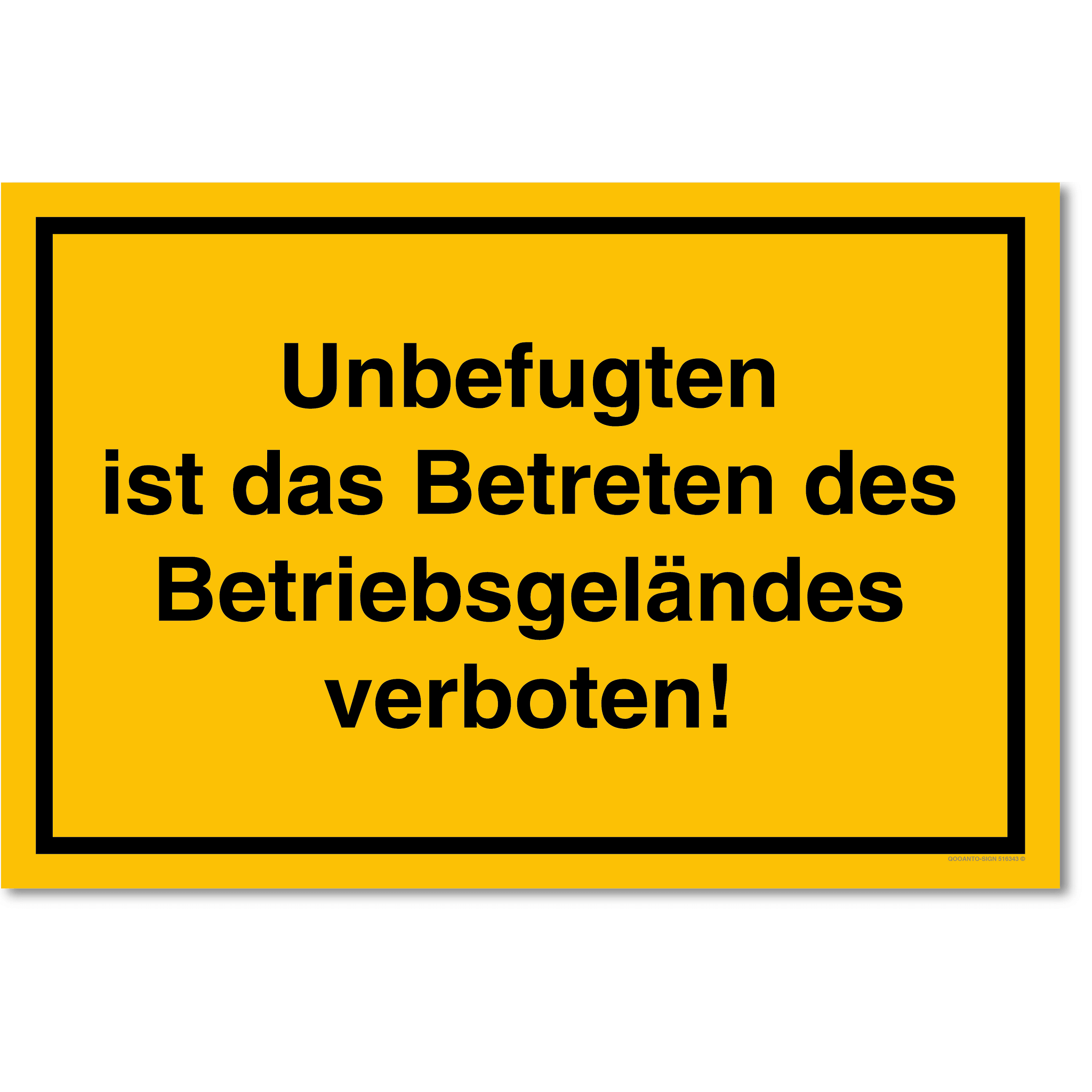 Unbefugte ist das Betreten des Betriebsgelände verboten!, gelb, Schild