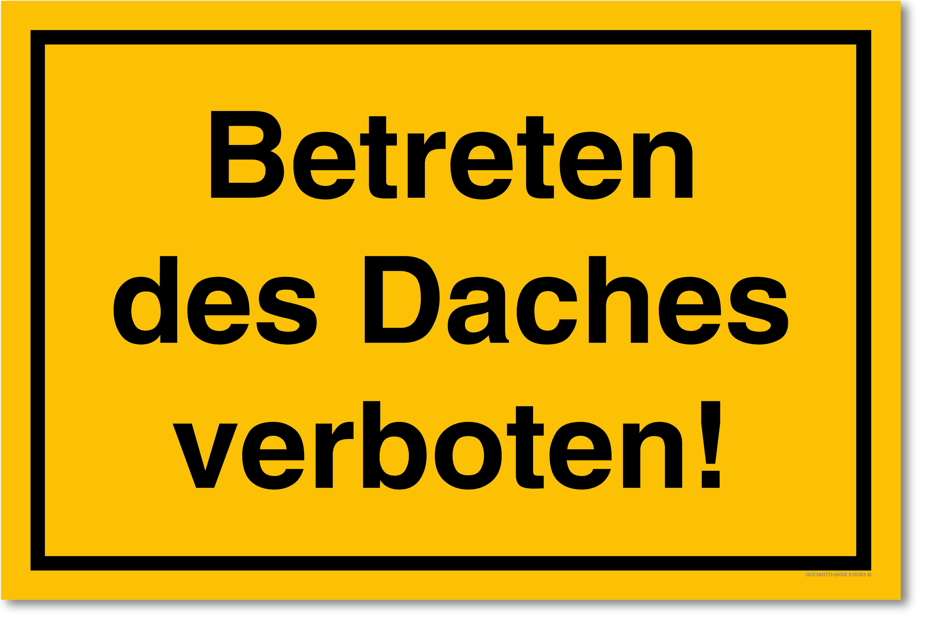 Betreten des Daches verboten!, gelb, Schild