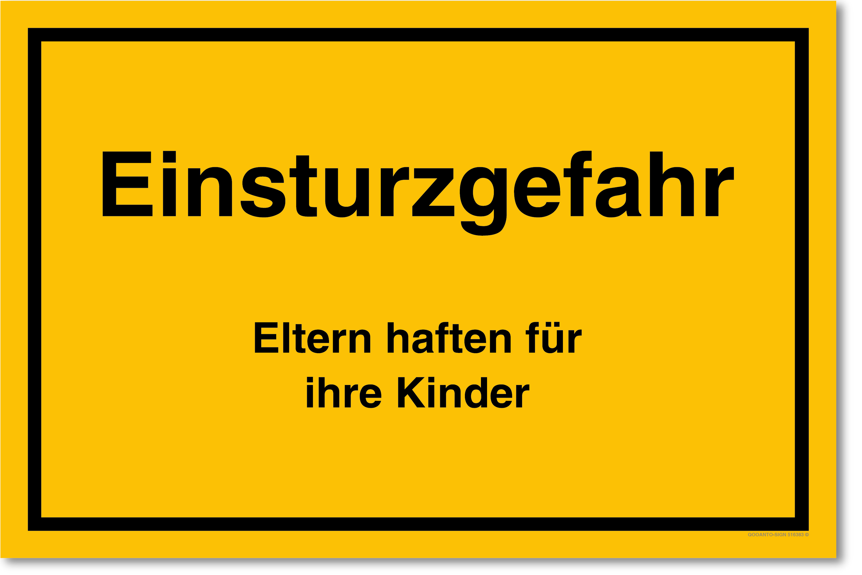 Einsturzgefahr Eltern haften für ihre Eltern, gelb, Schild