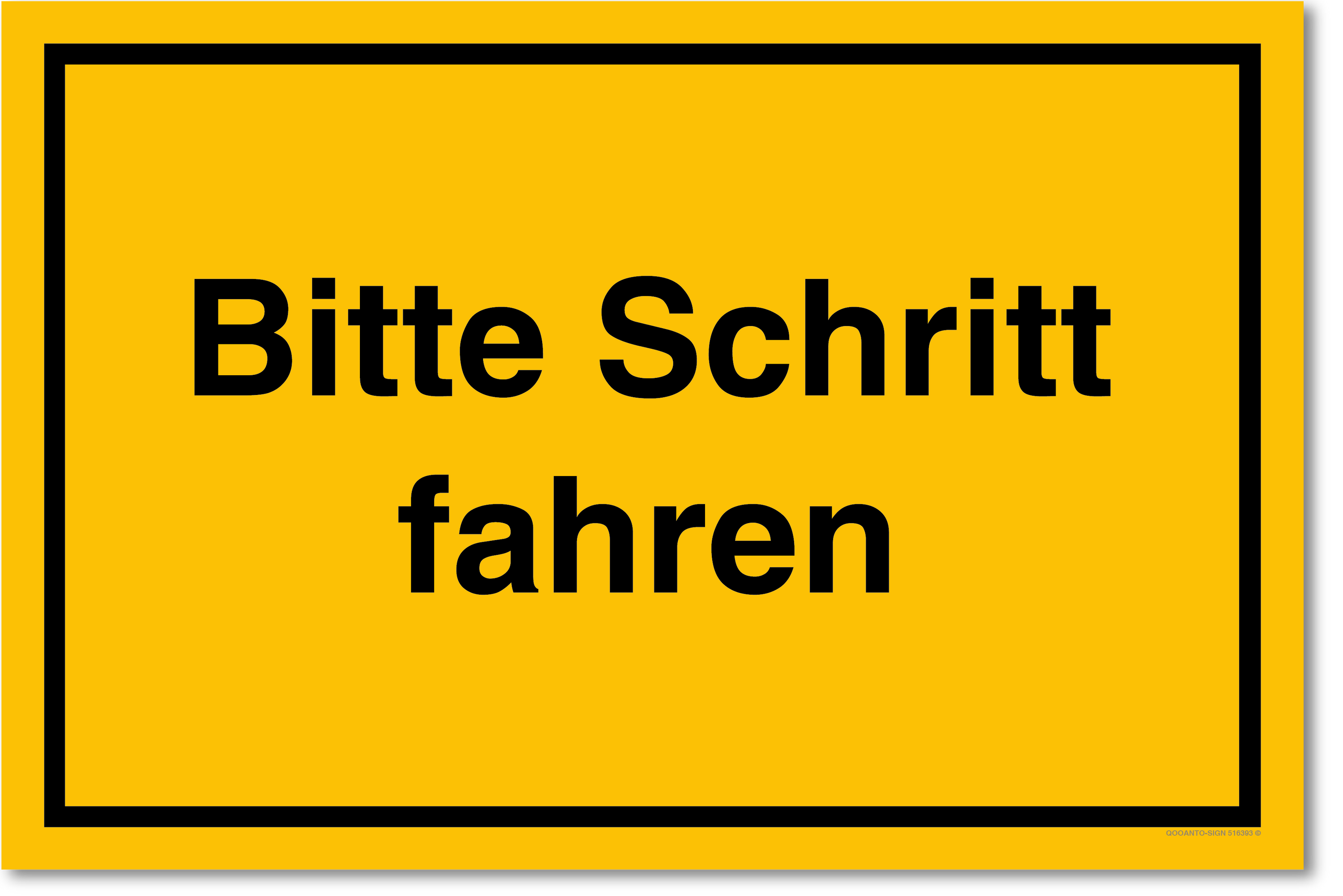 Bitte Schritt fahren, gelb, Schild