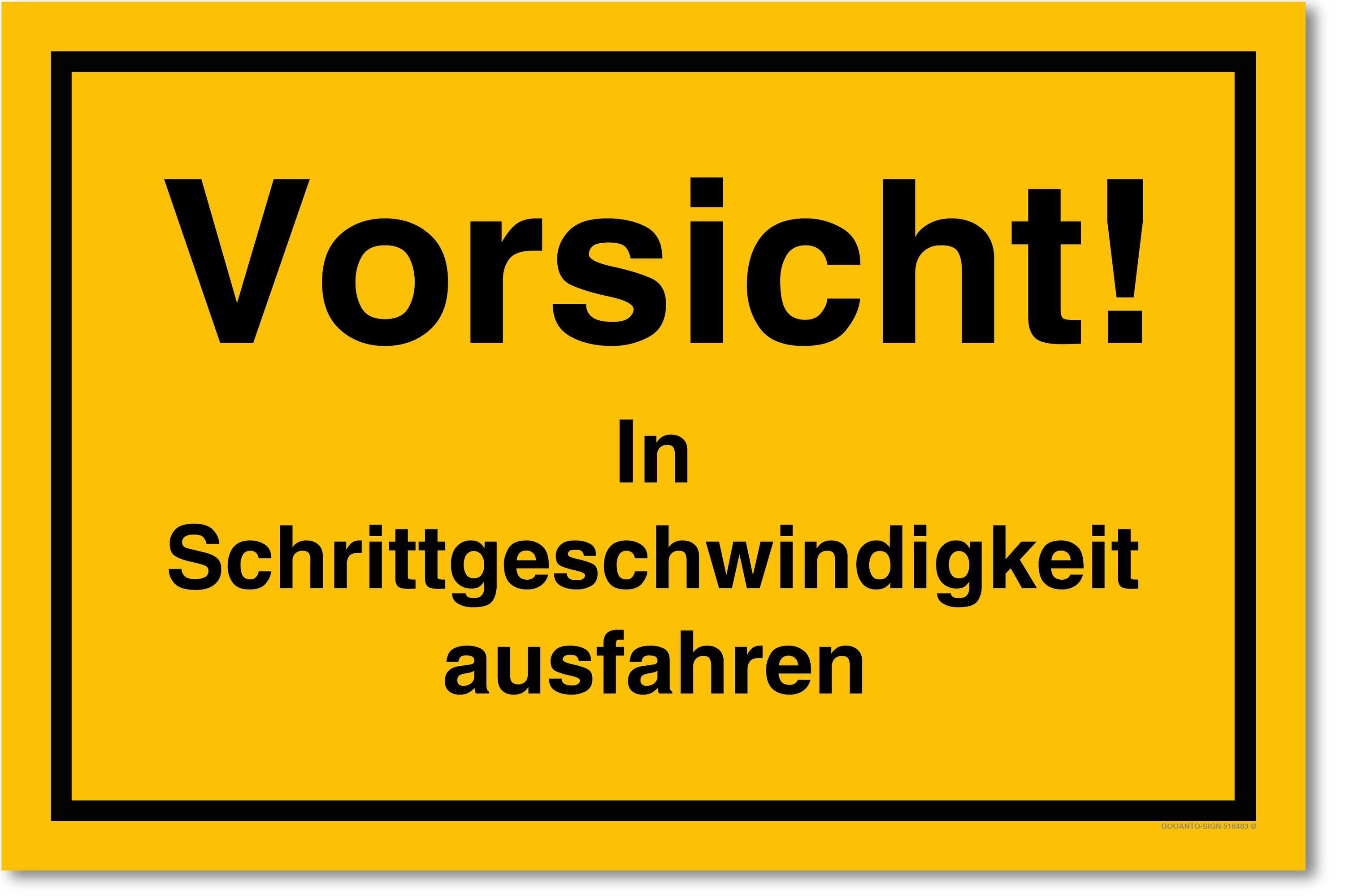 Vorsicht! In Schrittgeschwindigkeit ausfahren, gelb, Schild