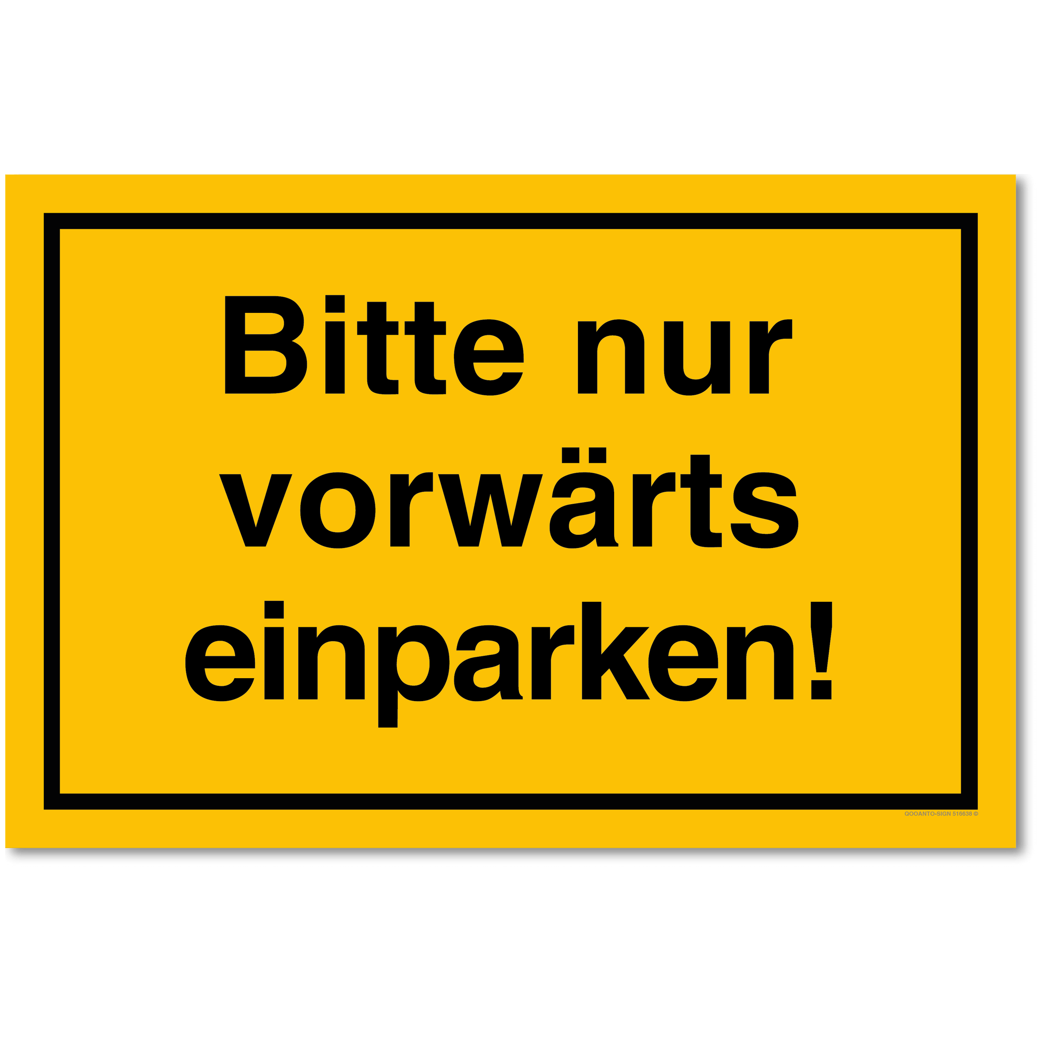 Bitte nur vorwärtz einparken! - Hinweisschild
