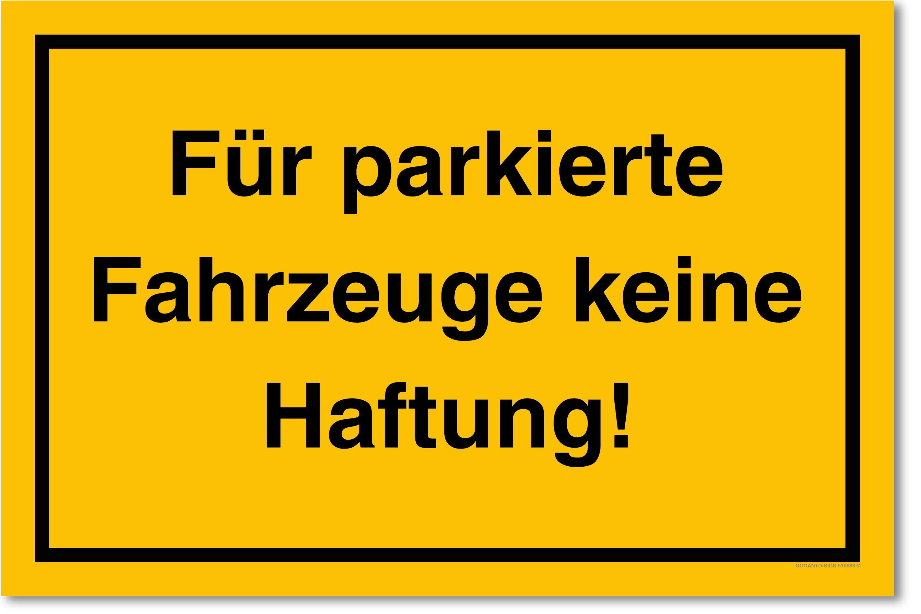 Für parkierte Fahrzeuge keine Haftung!, gelb, Schild