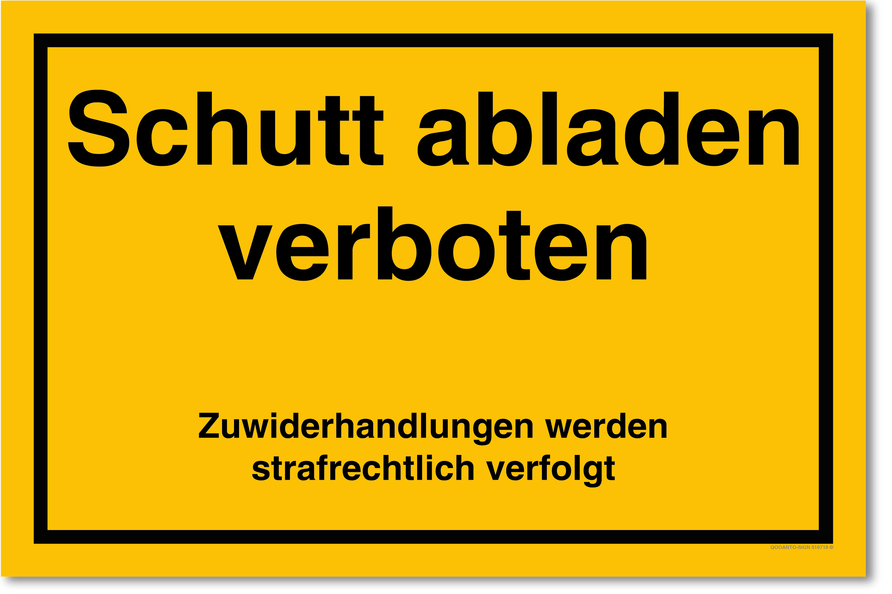 Schutt abladen verboten Zuwiderhandlung werden strafrechtlich verfolgt, gelb, Schild