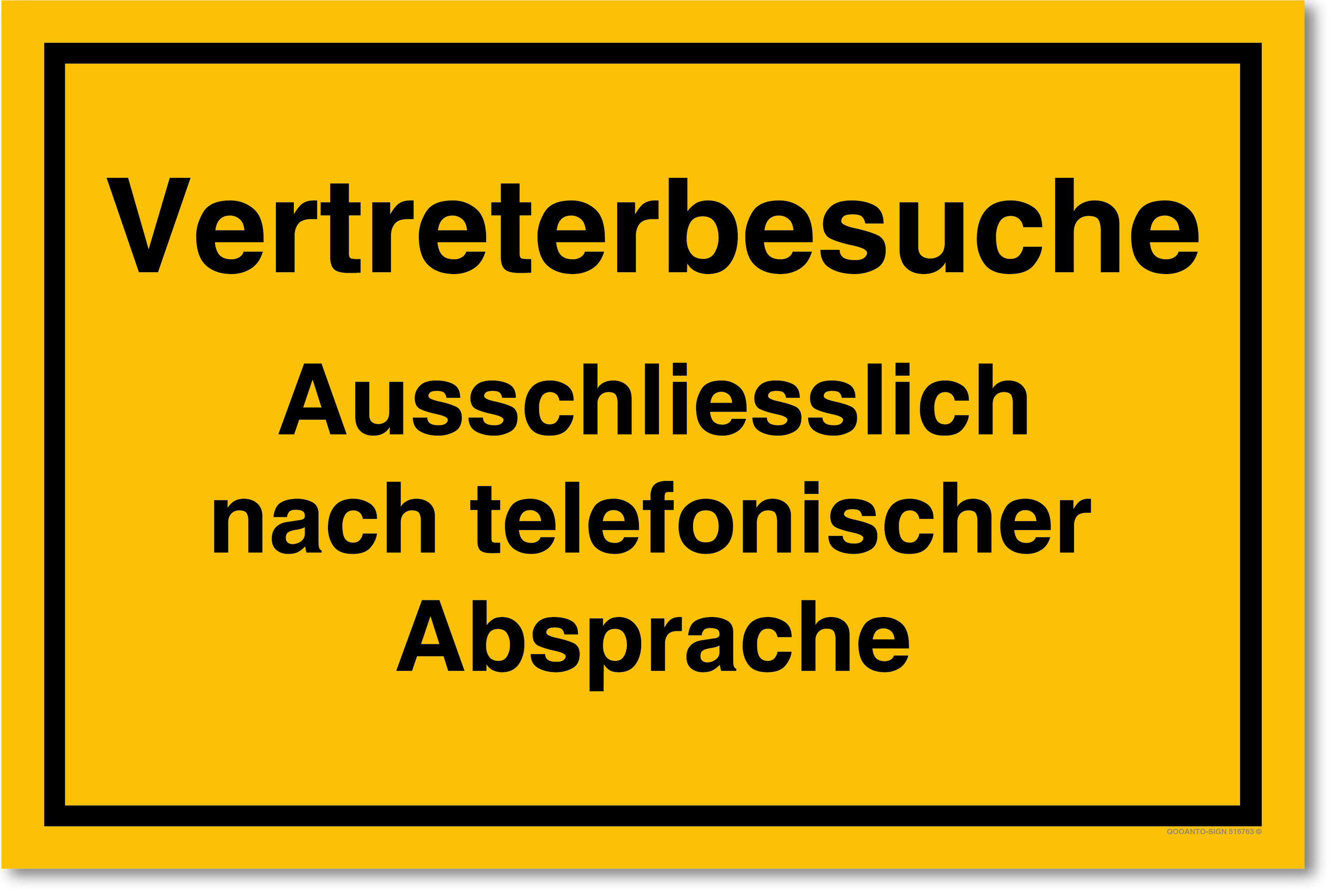 Vertreter Besuche Ausschlieslich nach Telefonischer Absprache, gelb, Schild