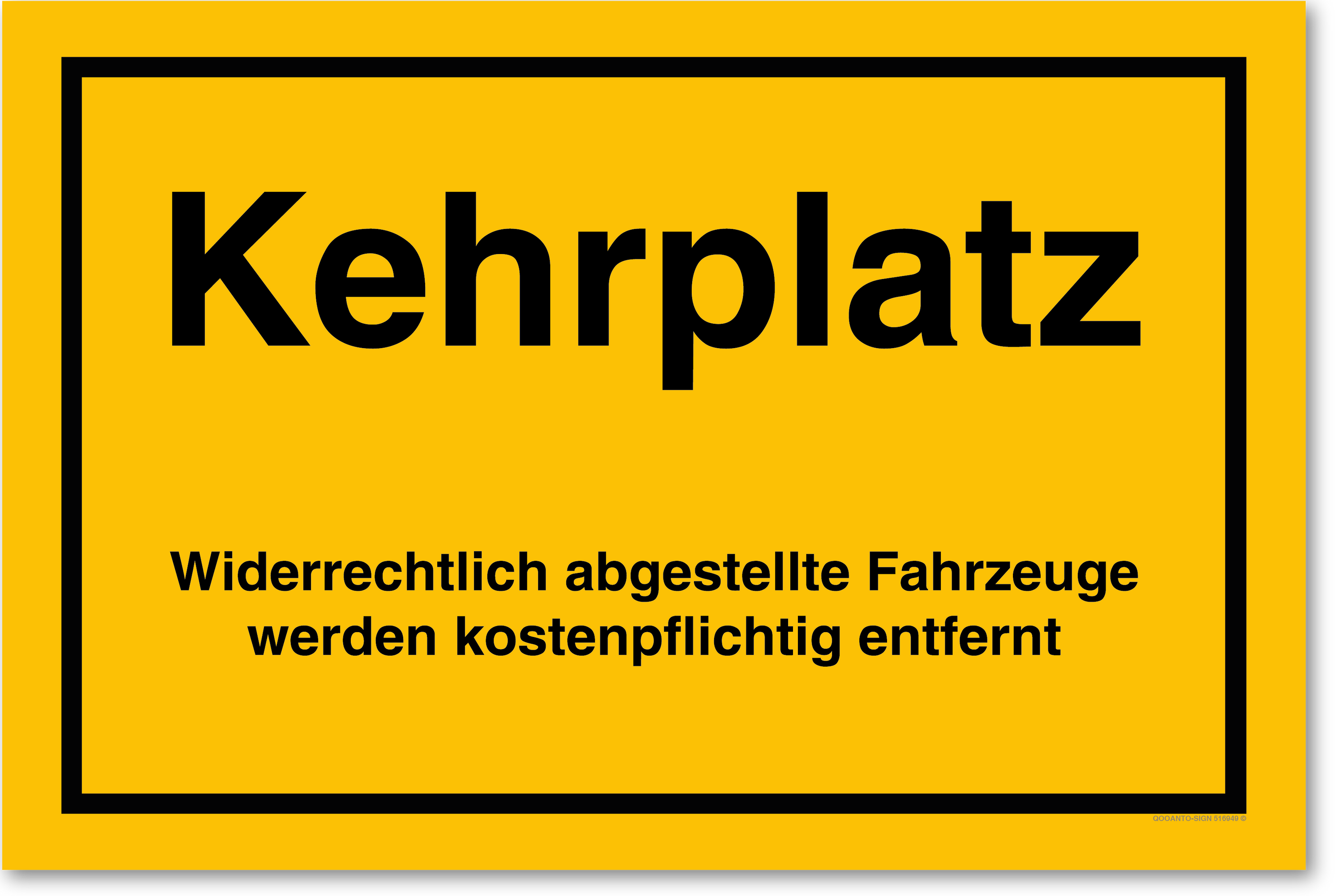 Kehrplatz Widerrechtlich abgestellte Fahrzeuge werden kostenpflichtig abgeschleppt, gelb, Schild