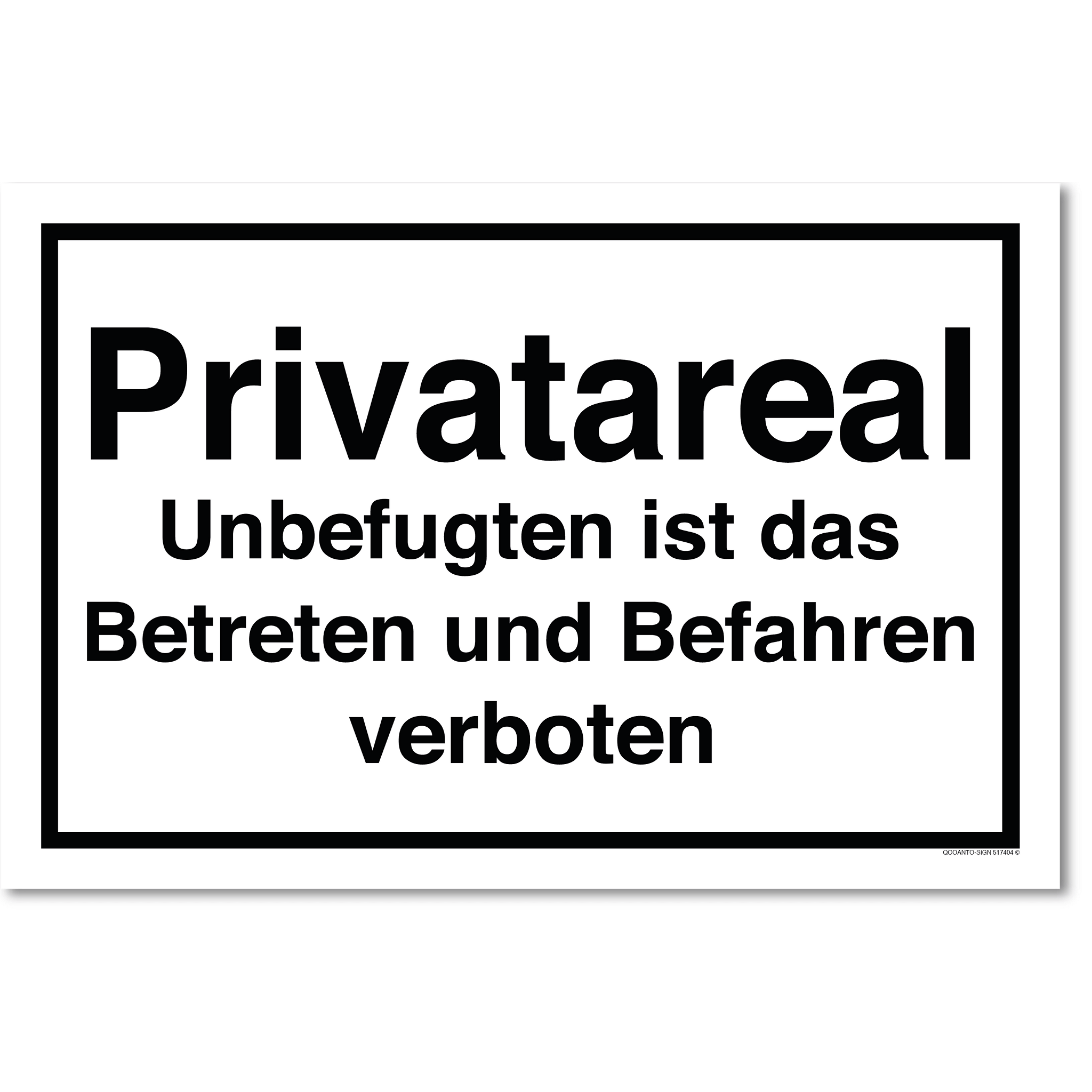 Privatareal Unbefugten ist das Betreten und Befahren verboten - weiss - Schild oder Aufkleber mit UV-Schutz