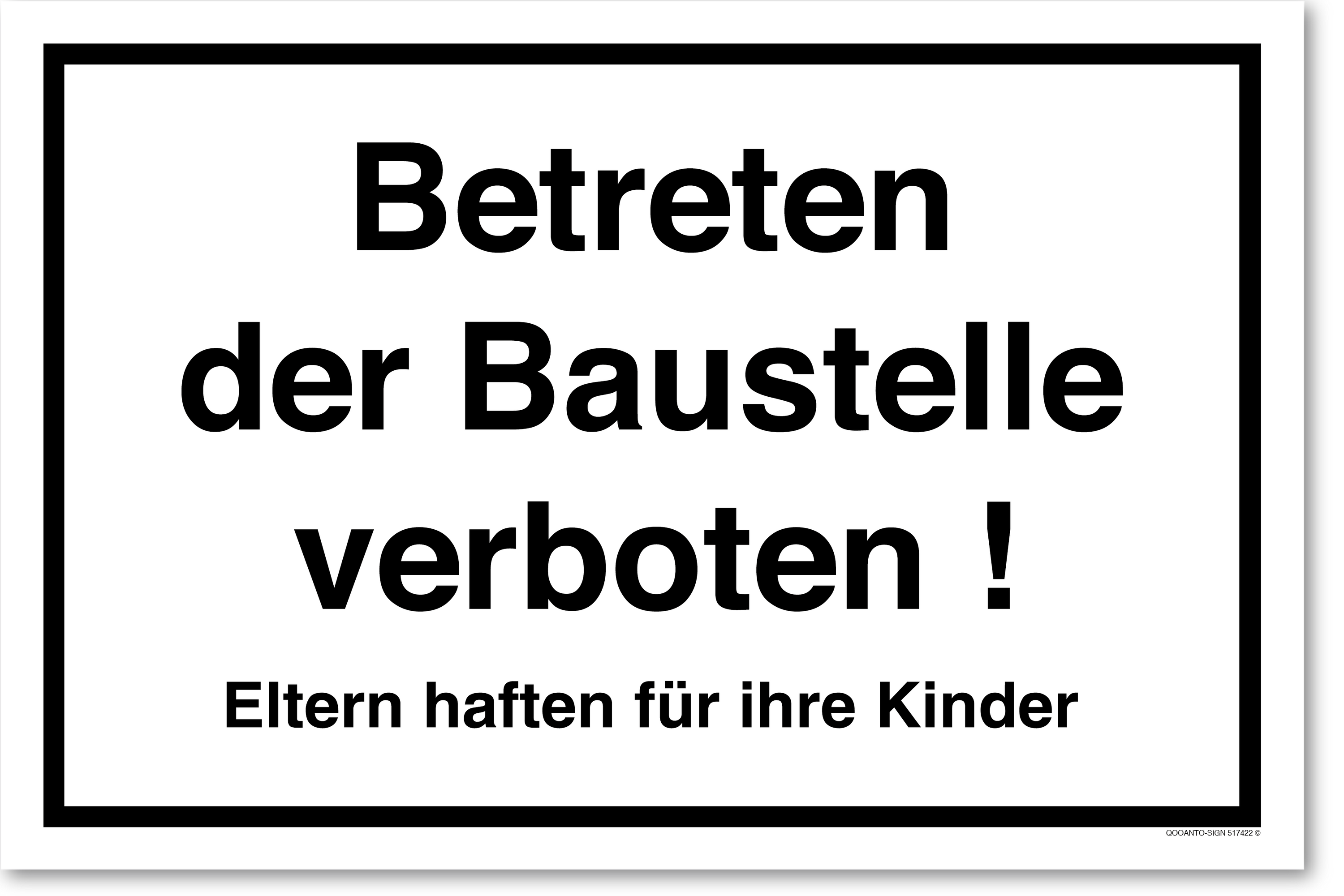 Betreten der Baustelle verboten! Eltern haften für ihre Kinder, weiss, Schild oder Aufkleber